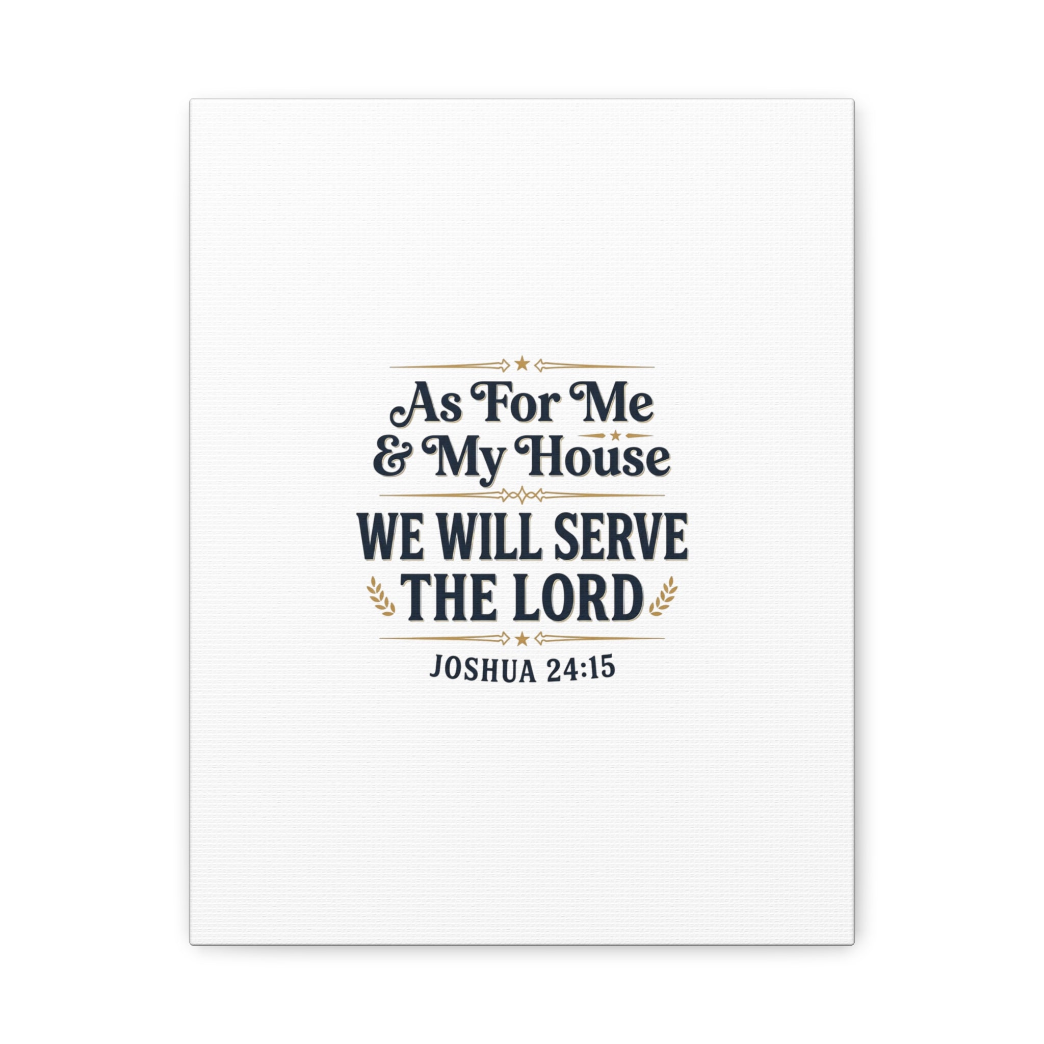 Canvas Wall Art – “As For Me & My House We Will Serve the Lord” (Joshua 24:15)