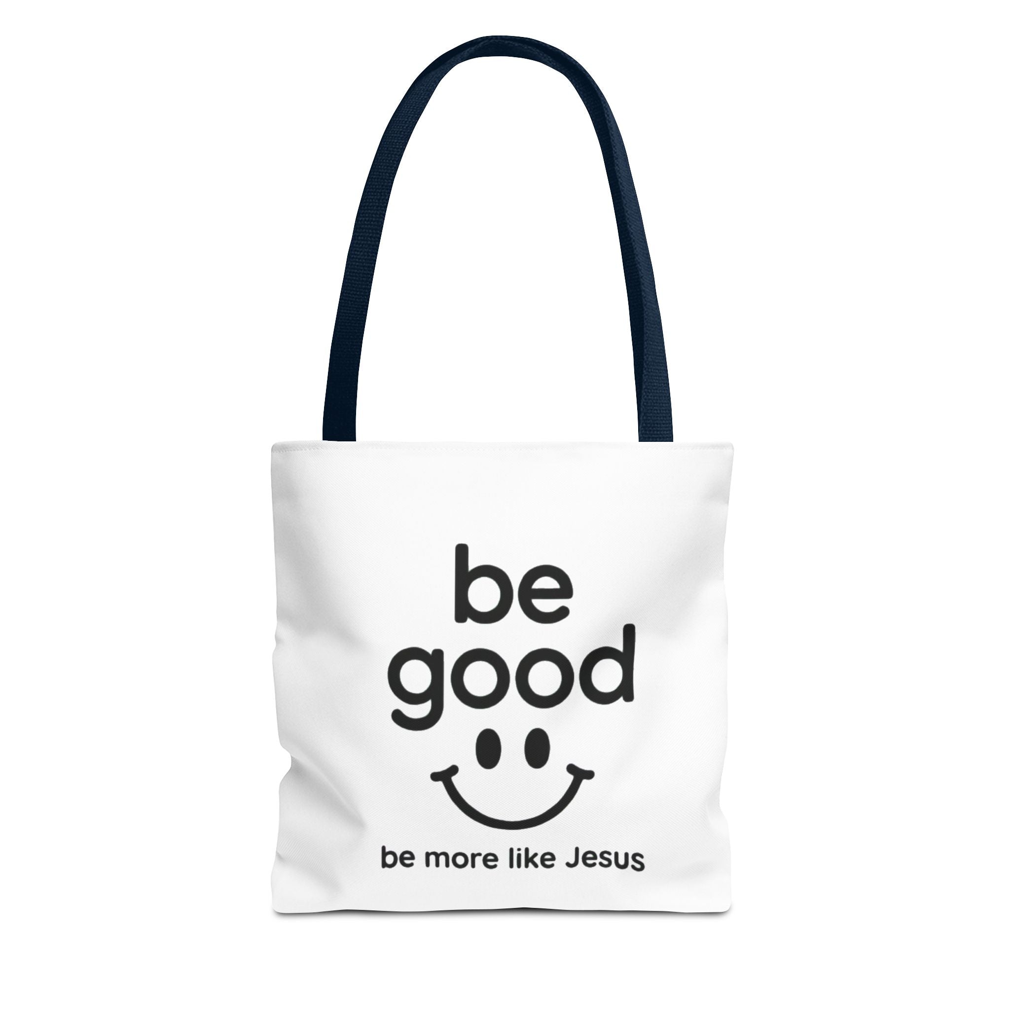 Be Good Smile Christian Tote Bag — "Be more like Jesus" Inspirational Canvas Tote