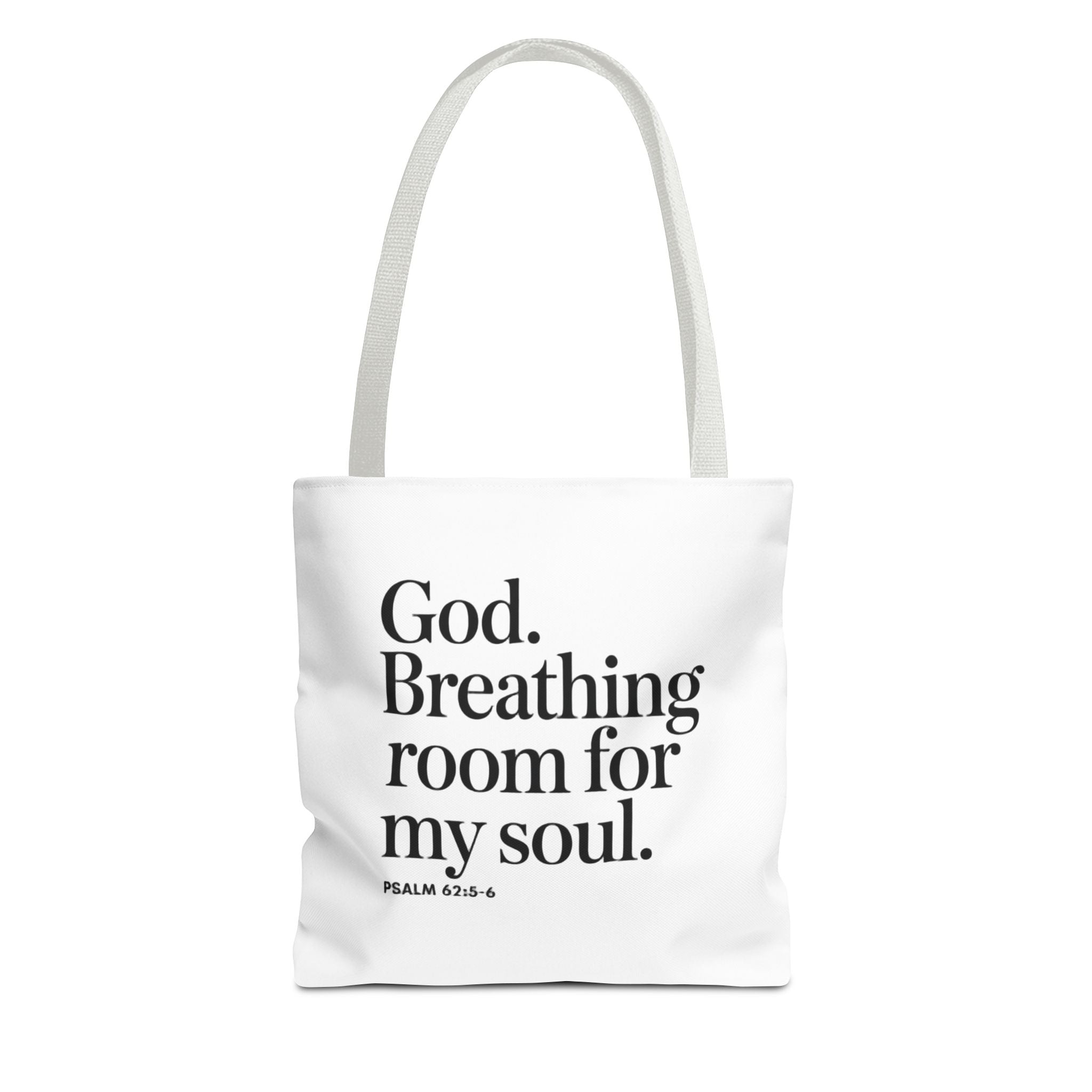 Christian Quote Tote Bag — "God. Breathing room for my soul." Psalm 62:6 Inspirational Canvas Tote