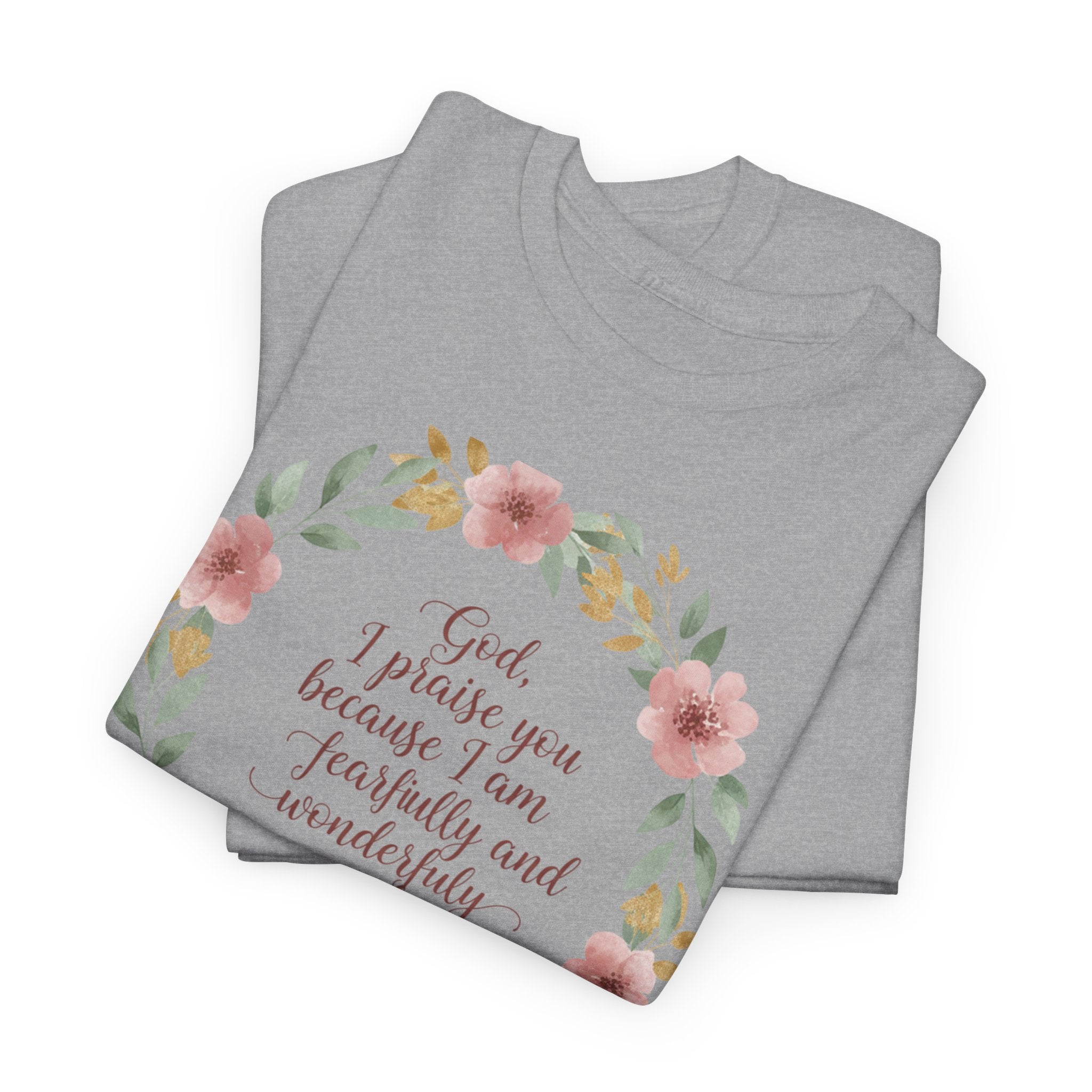 Fearfully & Wonderfully Made T-Shirt — Floral Christian Psalm 139:14 Tee