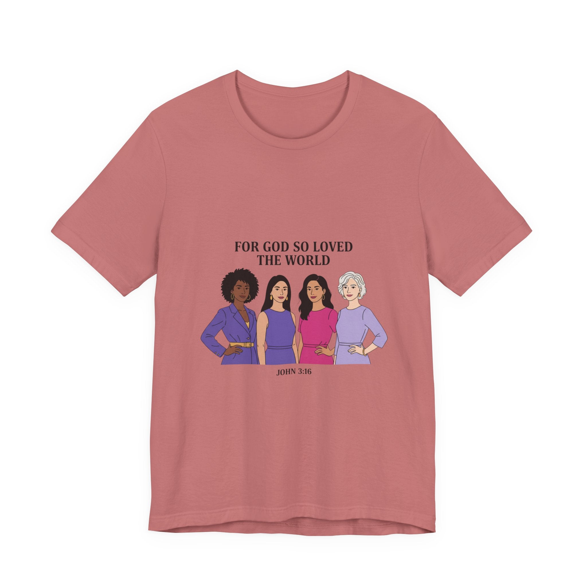 For God So Loved the World T-Shirt — Feminist Christian Tee for International Women's Day