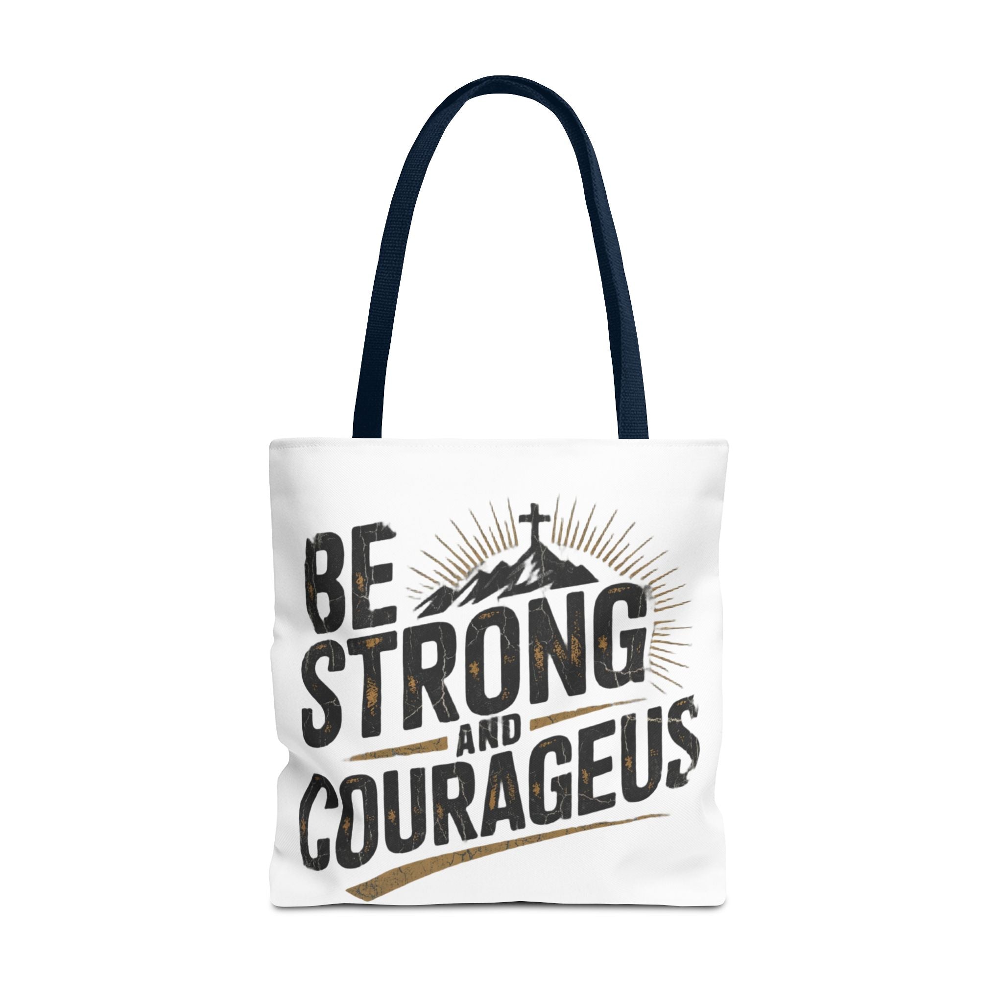 Tote — "Be Strong and Courageous" Inspirational Scripture Tote Bag