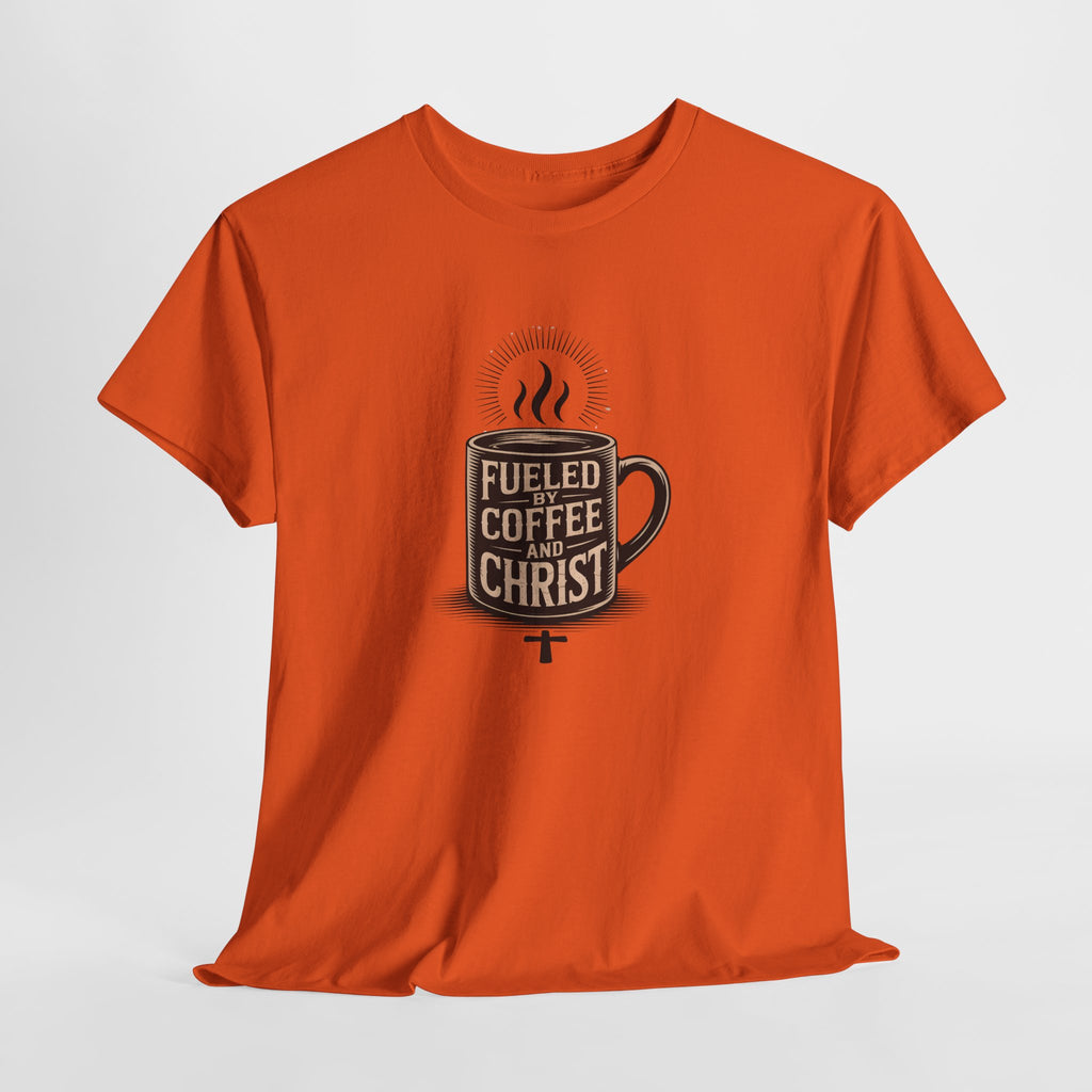 Fueled by Coffee and Christ - Casual Worship T-Shirt