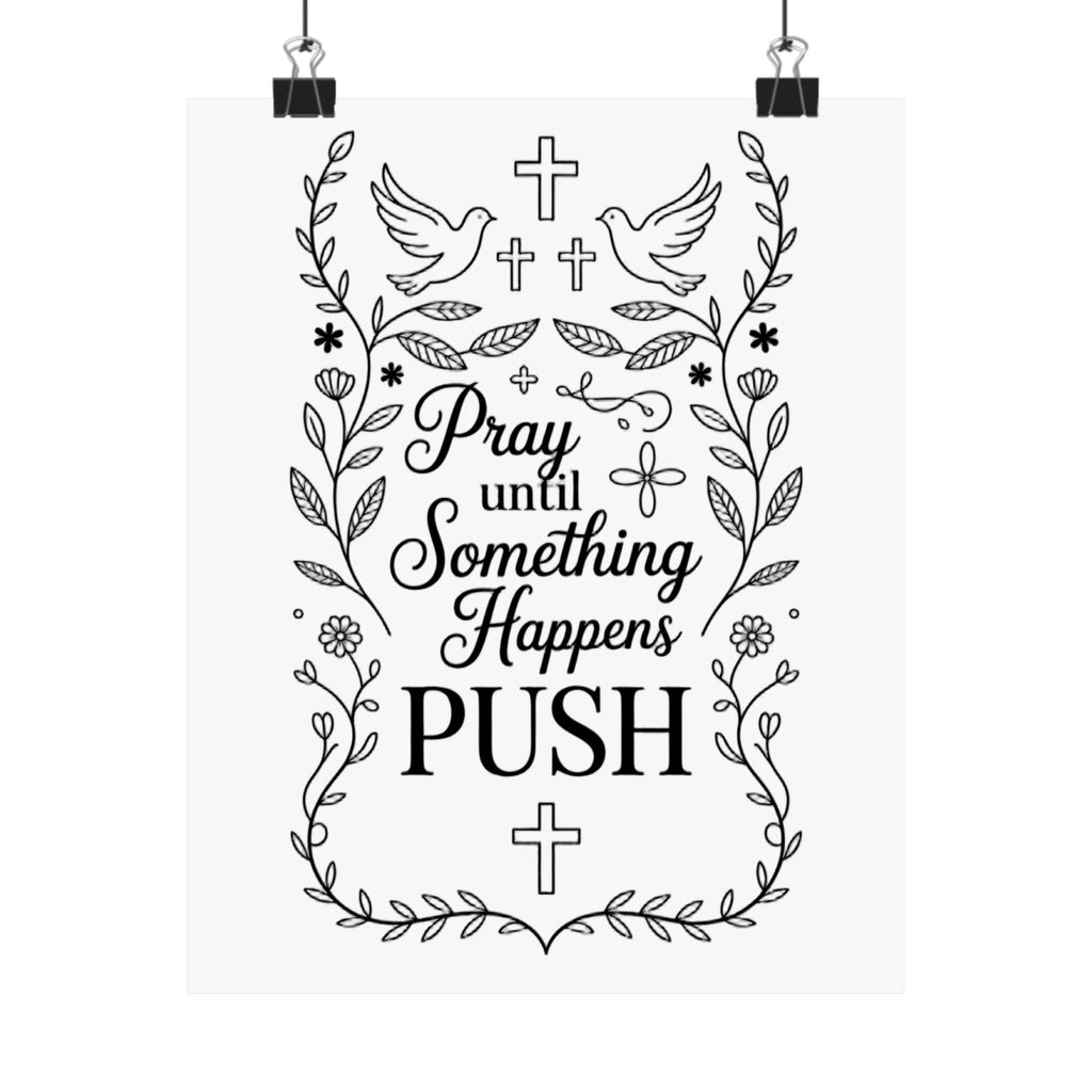 Pray Until Something Happens — Inspirational Religious Poster