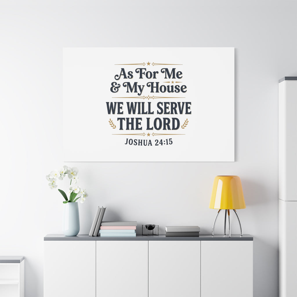 Canvas Wall Art – “As For Me & My House We Will Serve the Lord” (Joshua 24:15)
