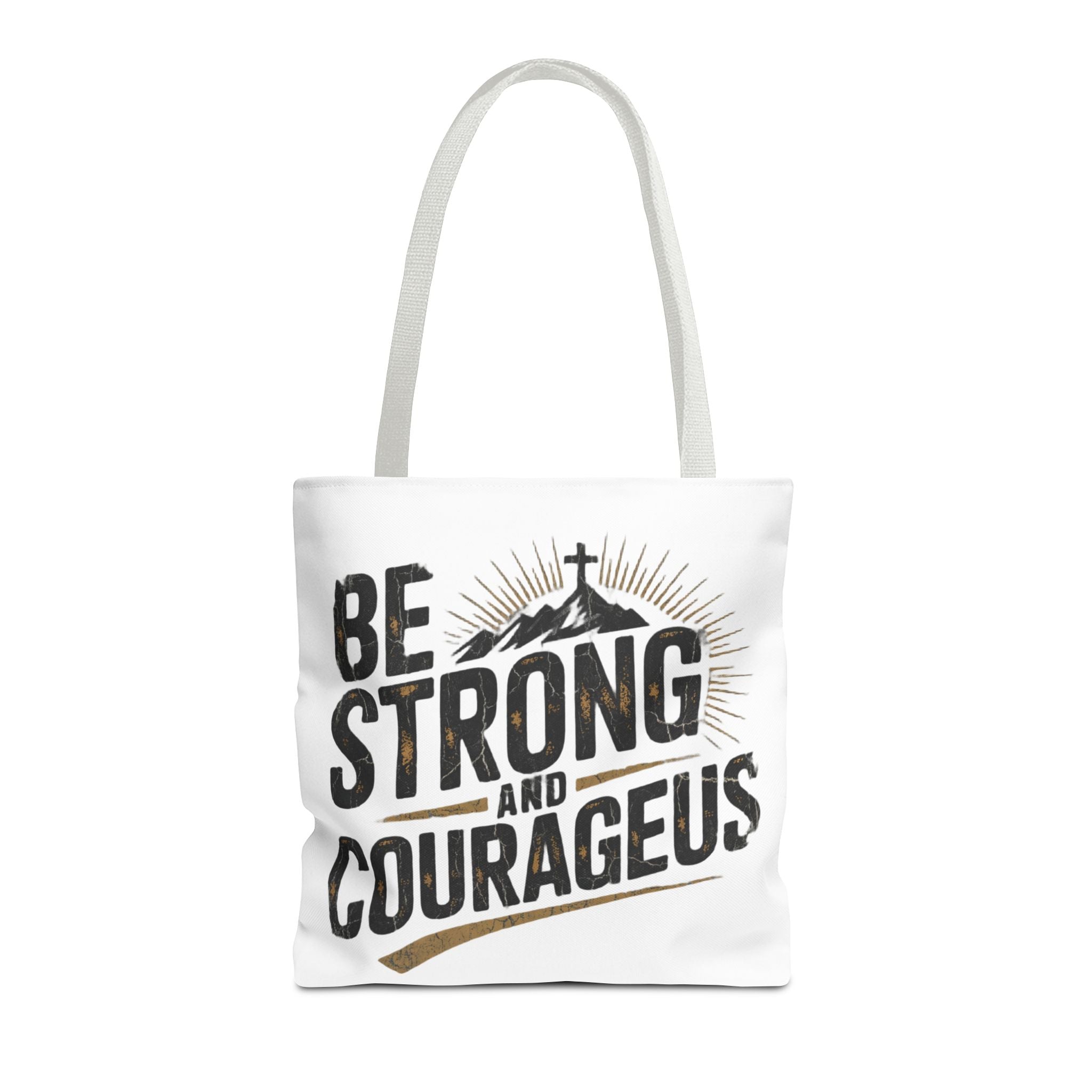 Tote — "Be Strong and Courageous" Inspirational Scripture Tote Bag