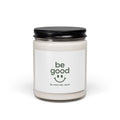 Be Good Soy Candle — 'Be More Like Jesus' Scented 9oz