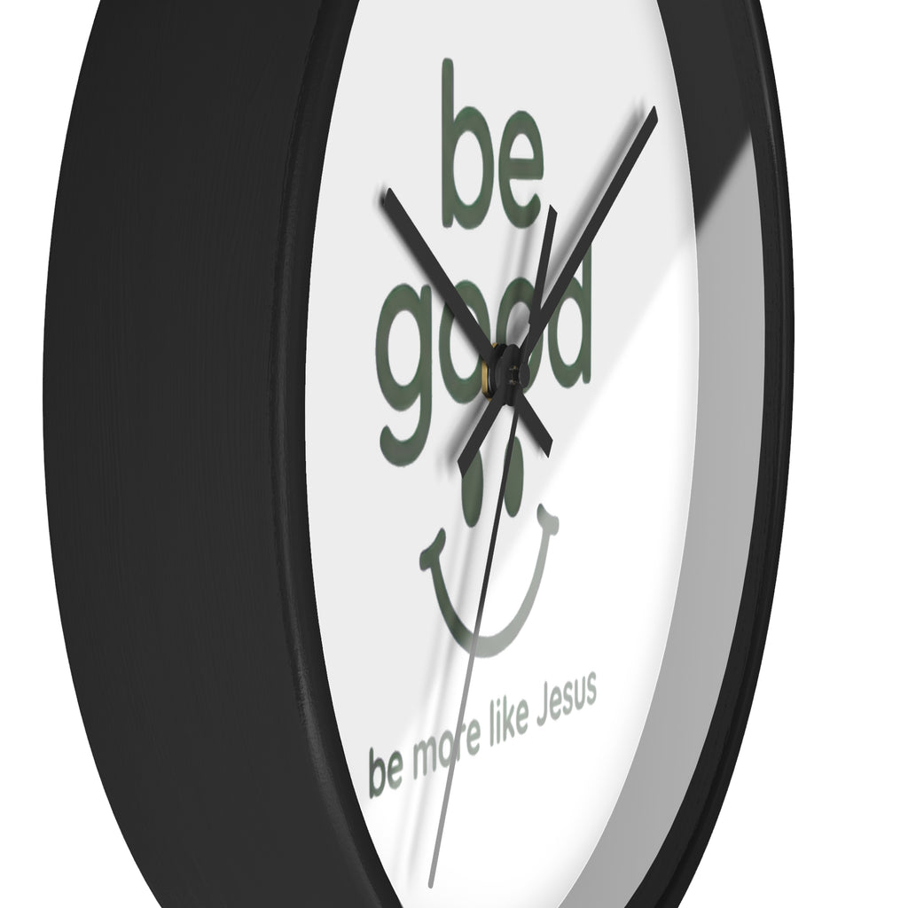 Wall Clock — “Be Good” Christian Inspirational Clock (Be More Like Jesus)