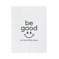 Velveteen Plush Blanket — “Be Good (Be More Like Jesus)” Inspirational Throw