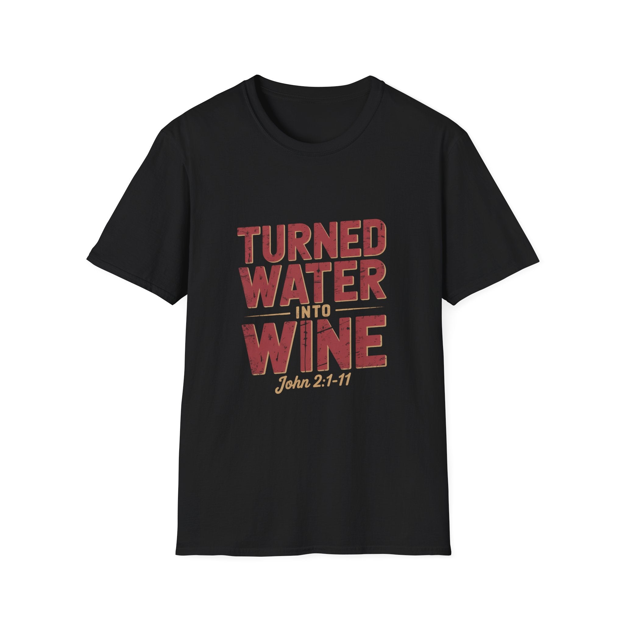 Turned Water Into Wine - Christian T-Shirt