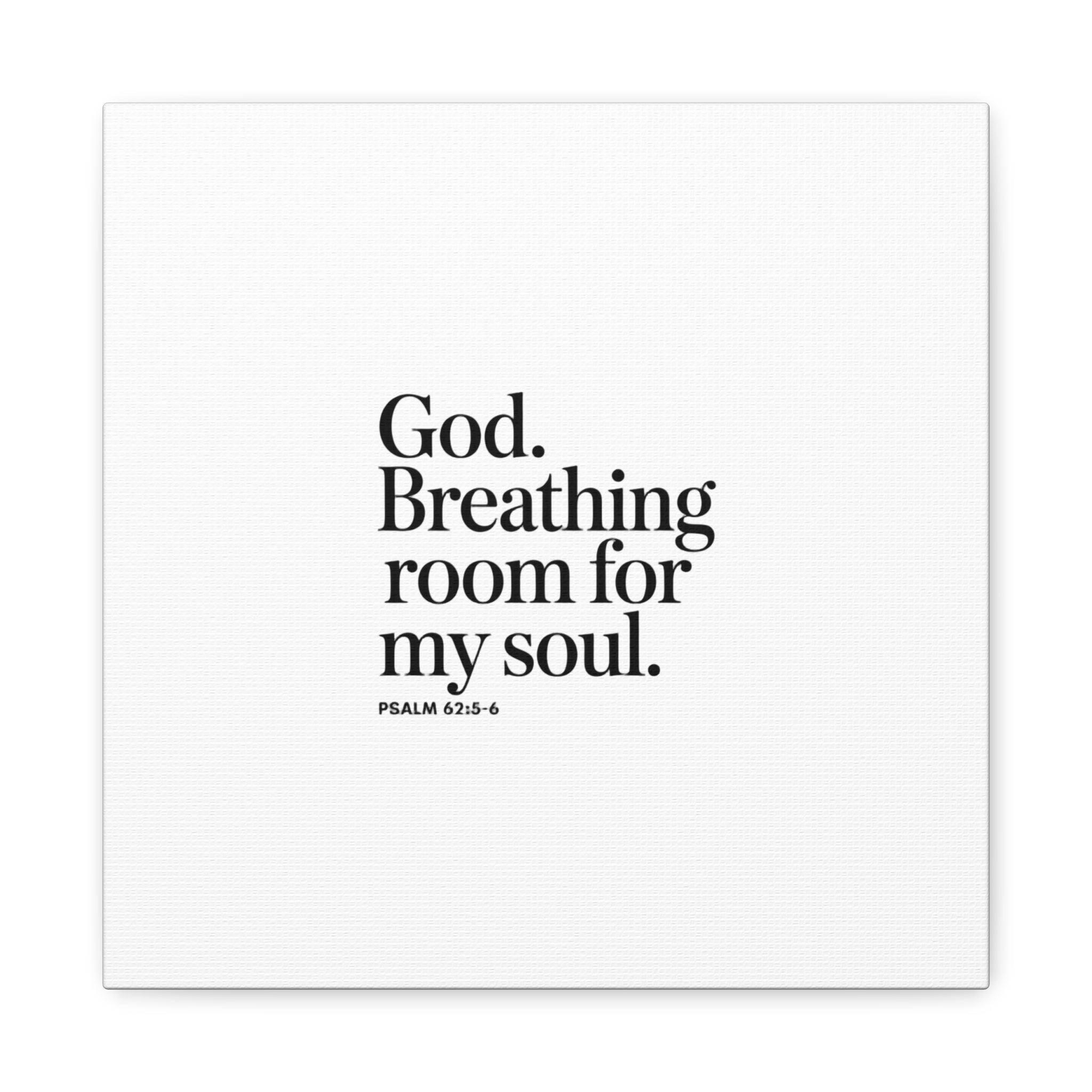 God breathing room for my soul Christian Canvas Wall Art — Minimal Heart Quote Stretched Matte Canvas