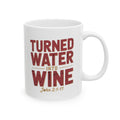 Christian Mug — “Turned Water into Wine” Inspirational Coffee Cup