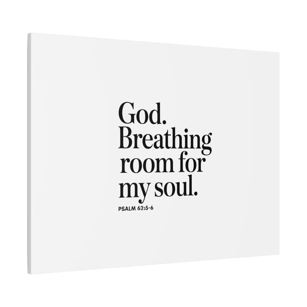 God breathing room for my soul Christian Canvas Wall Art — Minimal Heart Quote Stretched Matte Canvas