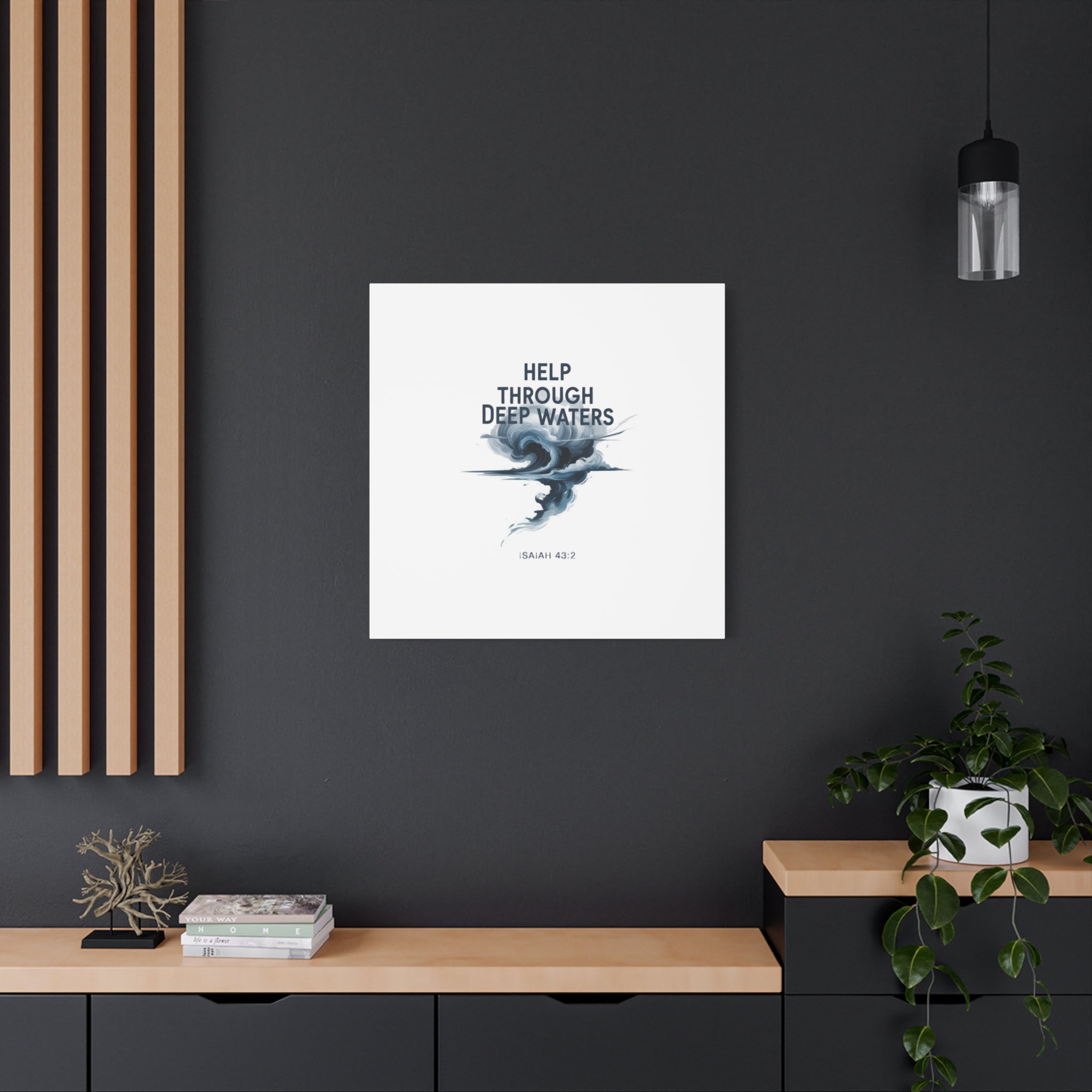 Help Through Deep Waters — Bible Quote Matte Canvas Wall Art (Big Waves)
