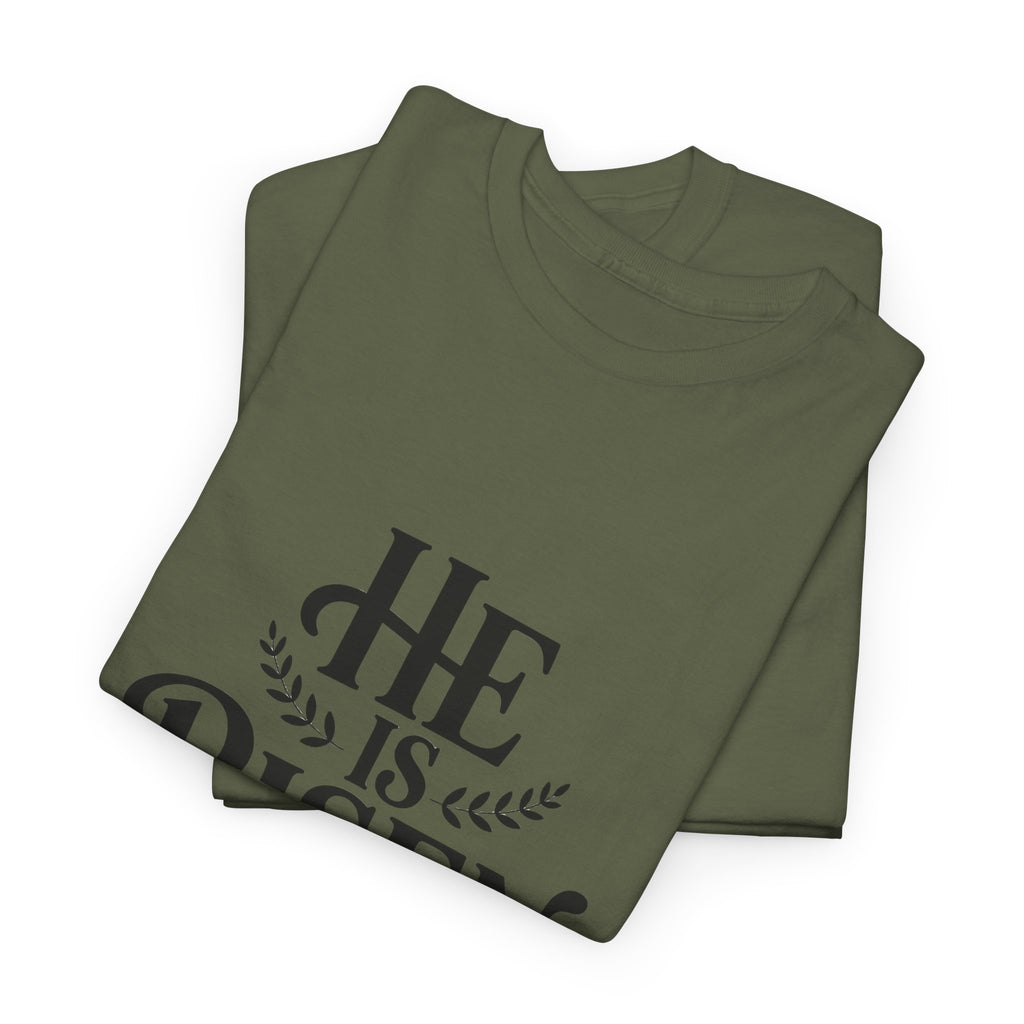 He Is Risen Christian T-Shirt — Faith Tee