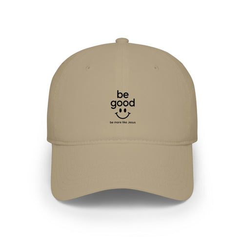 Be Good Smiley Low Profile Baseball Cap — Positive Message Hat