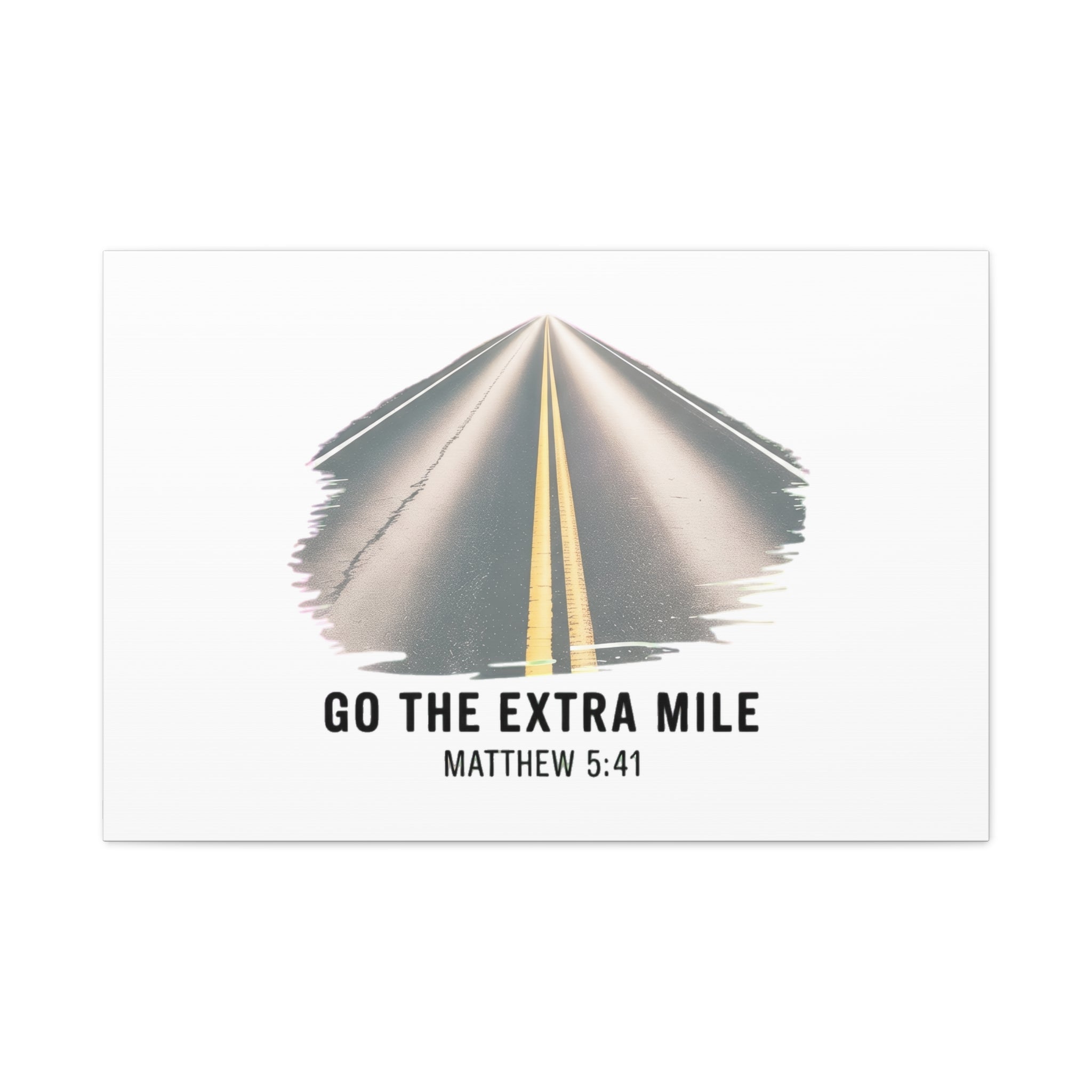"Go the Extra Mile" Matthew 5:41 Road Canvas
