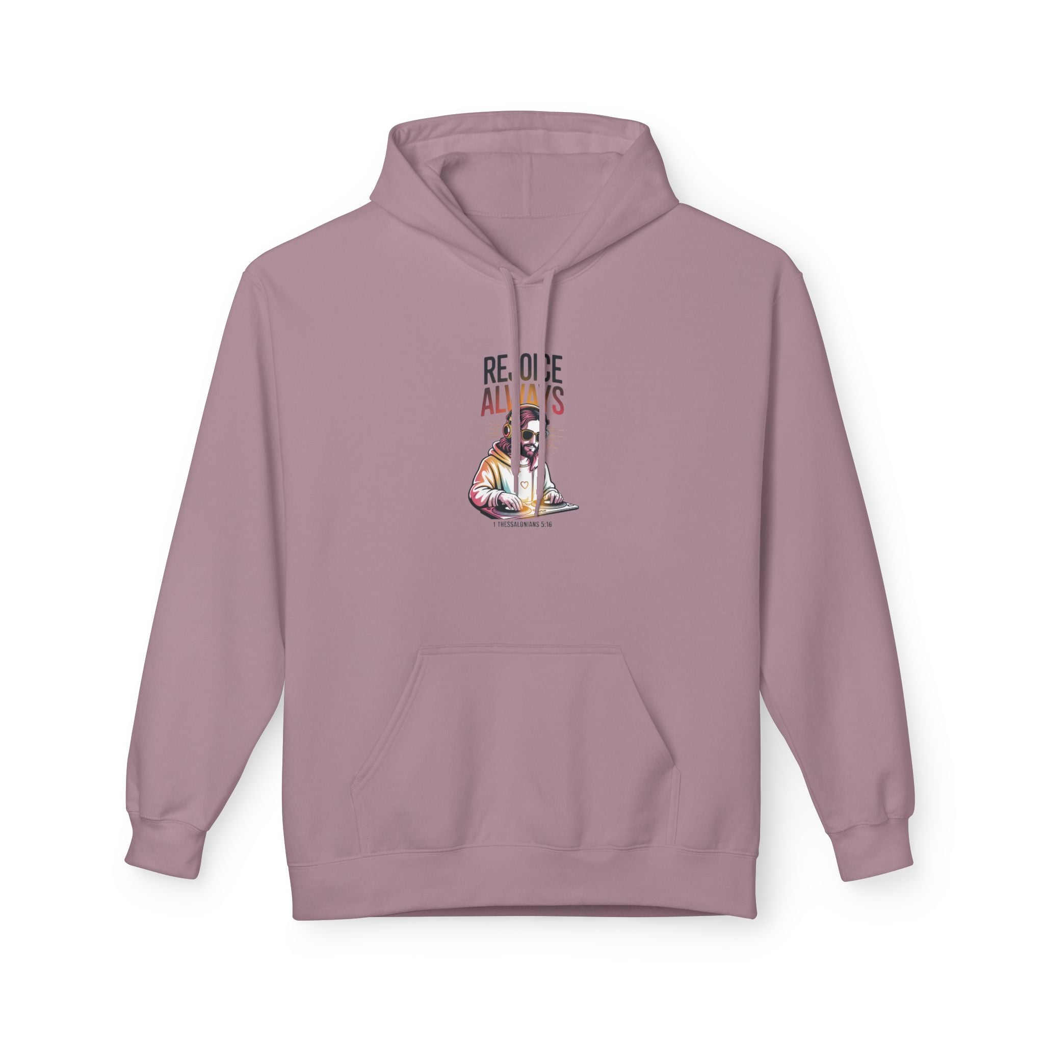 Christian Hoodie — "Rejoice Always" Modern Day Jesus Graphic Pullover