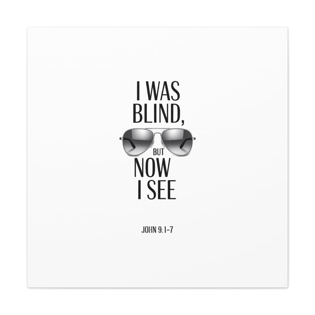 Canvas Wall Art — Cool Sunglasses "I Was Blind But Now I See"