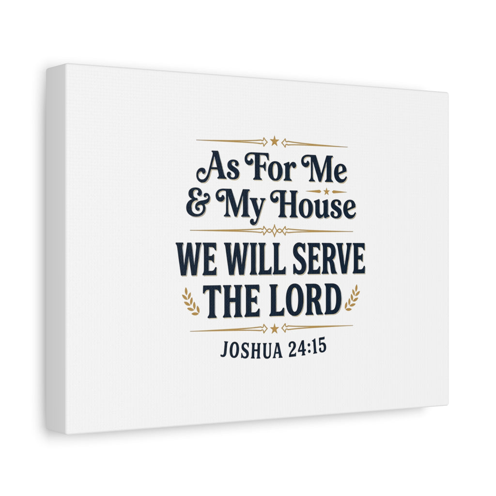 Canvas Wall Art – “As For Me & My House We Will Serve the Lord” (Joshua 24:15)