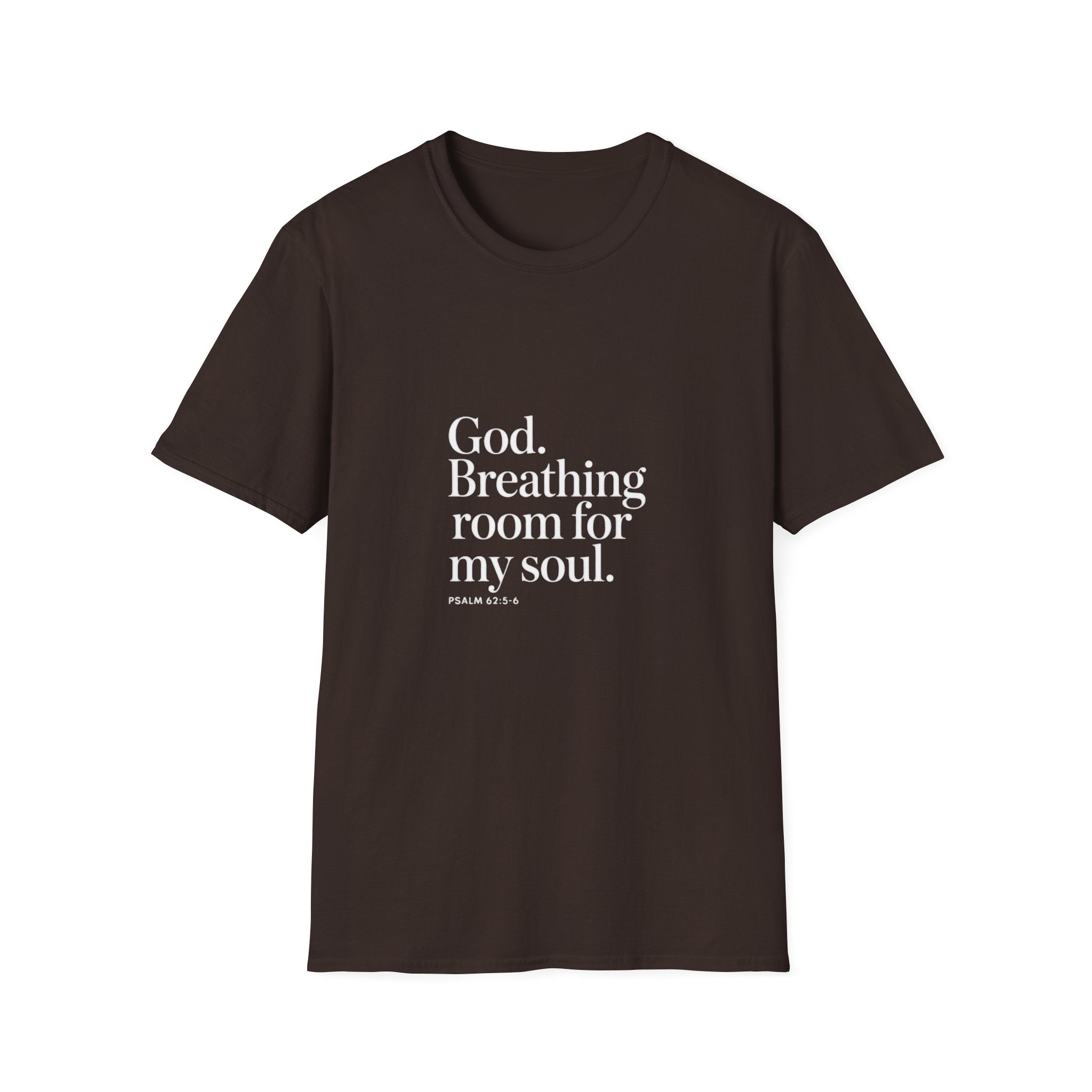 God Breathing Room For My Soul Christian T-Shirt