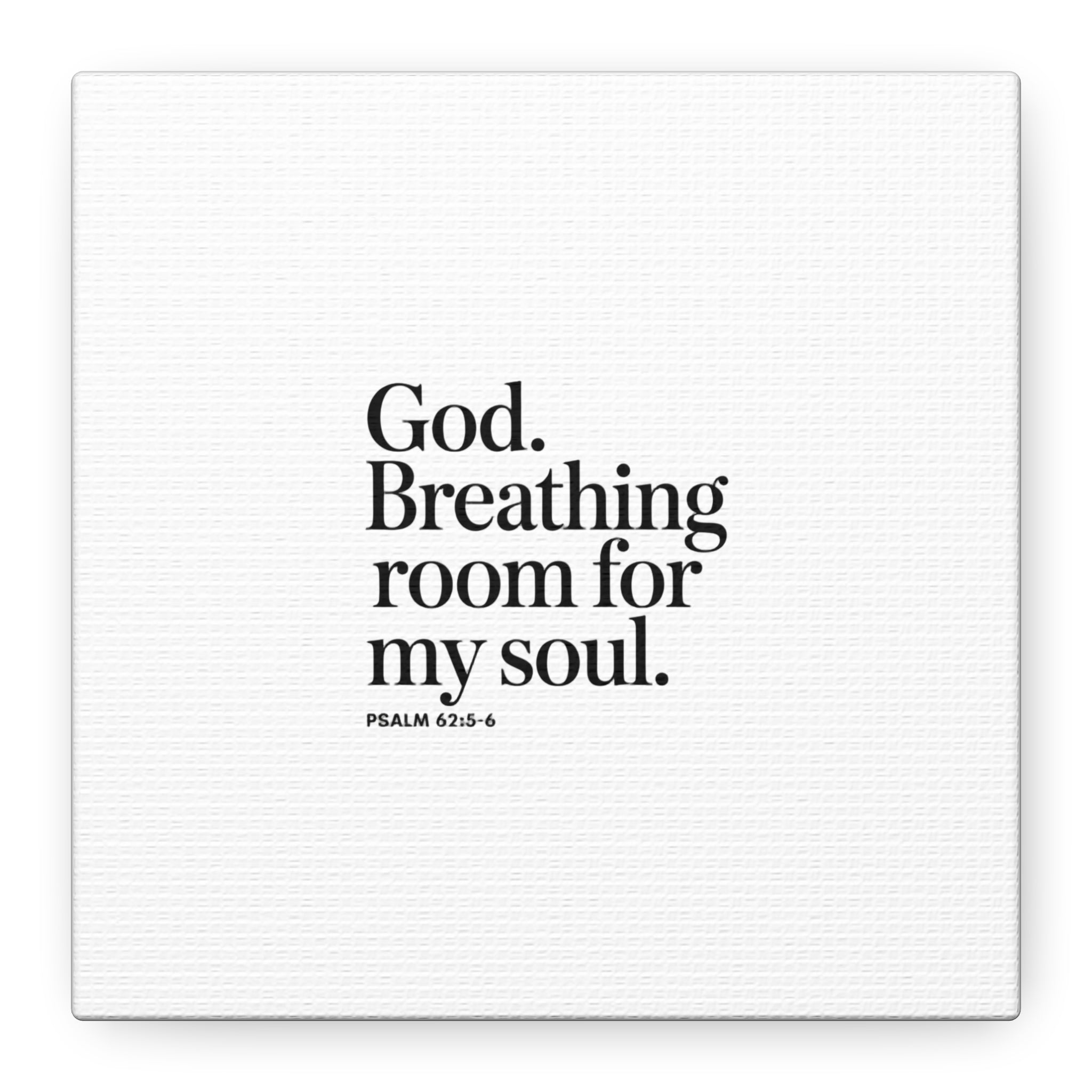 God breathing room for my soul Christian Canvas Wall Art — Minimal Heart Quote Stretched Matte Canvas