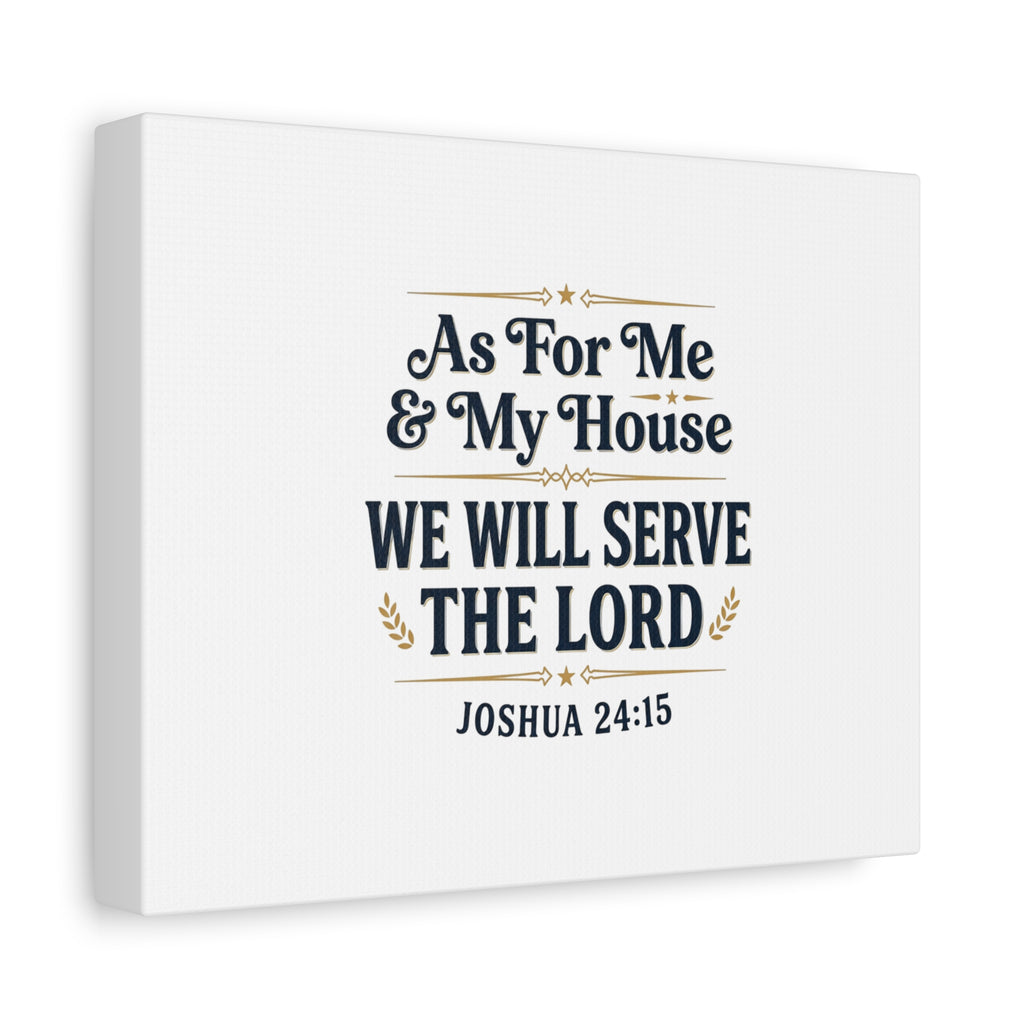 Canvas Wall Art – “As For Me & My House We Will Serve the Lord” (Joshua 24:15)