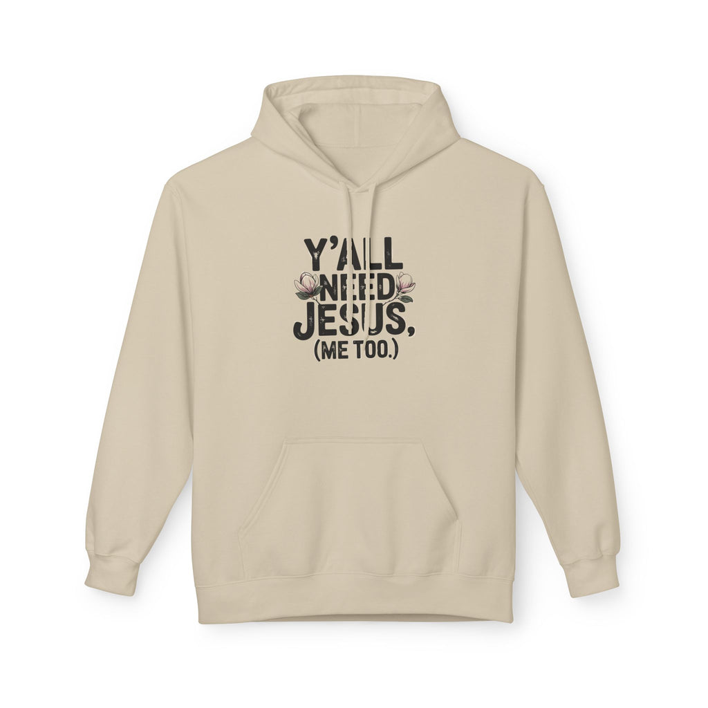 Y'all Need Jesus (Me Too.) Hoodie — Christian Faith Graphic Hoodie