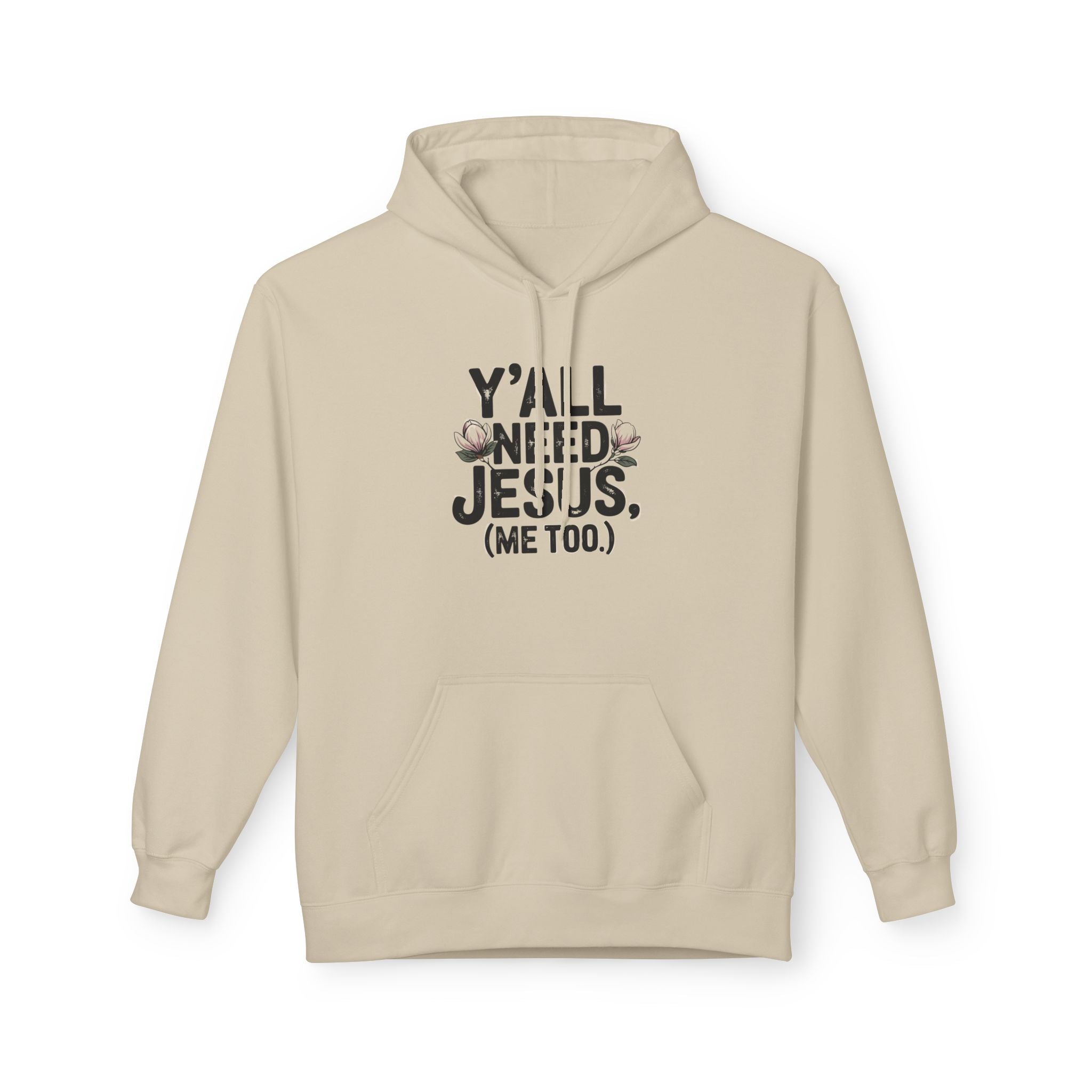 Y'all Need Jesus (Me Too.) Hoodie — Christian Faith Graphic Hoodie
