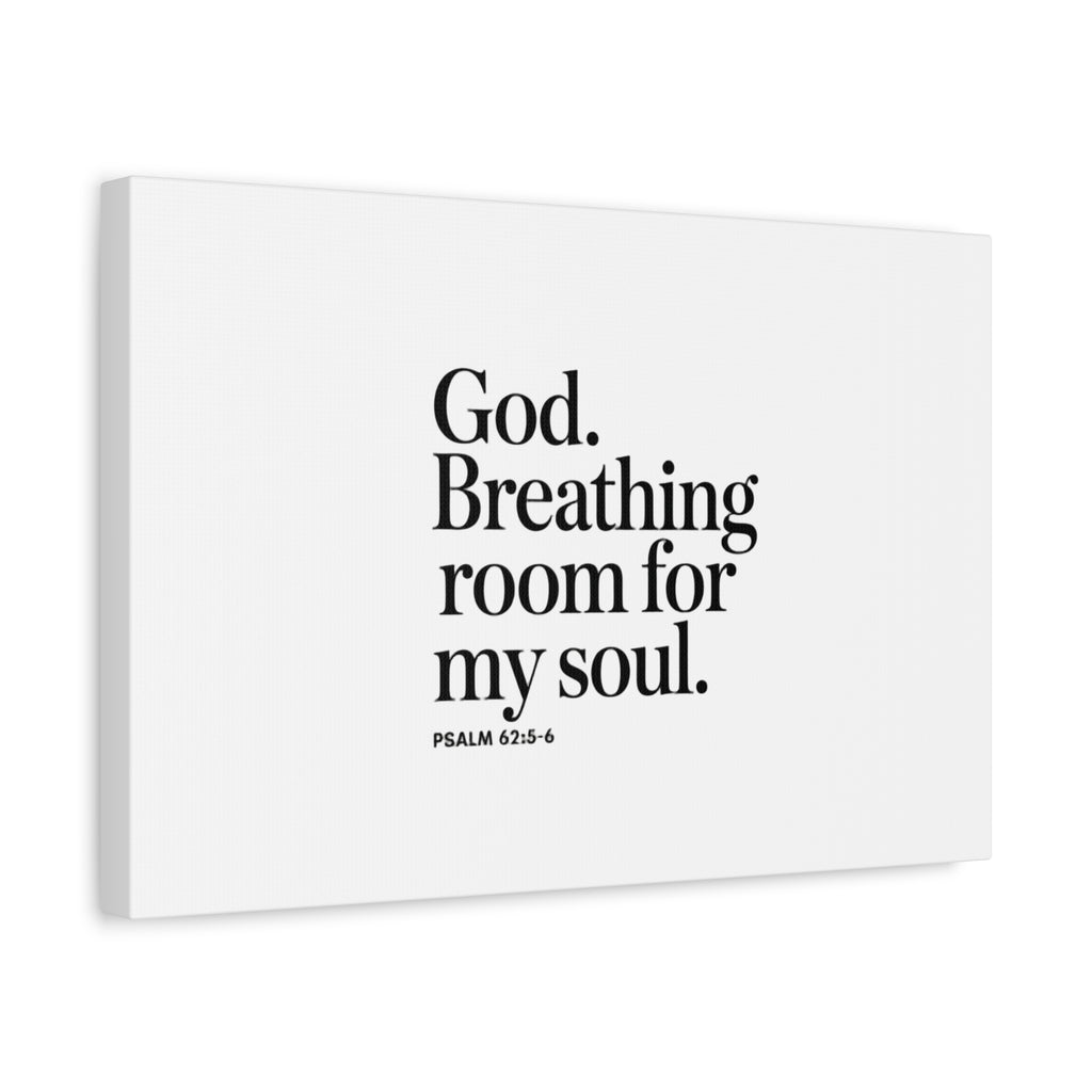 God breathing room for my soul Christian Canvas Wall Art — Minimal Heart Quote Stretched Matte Canvas