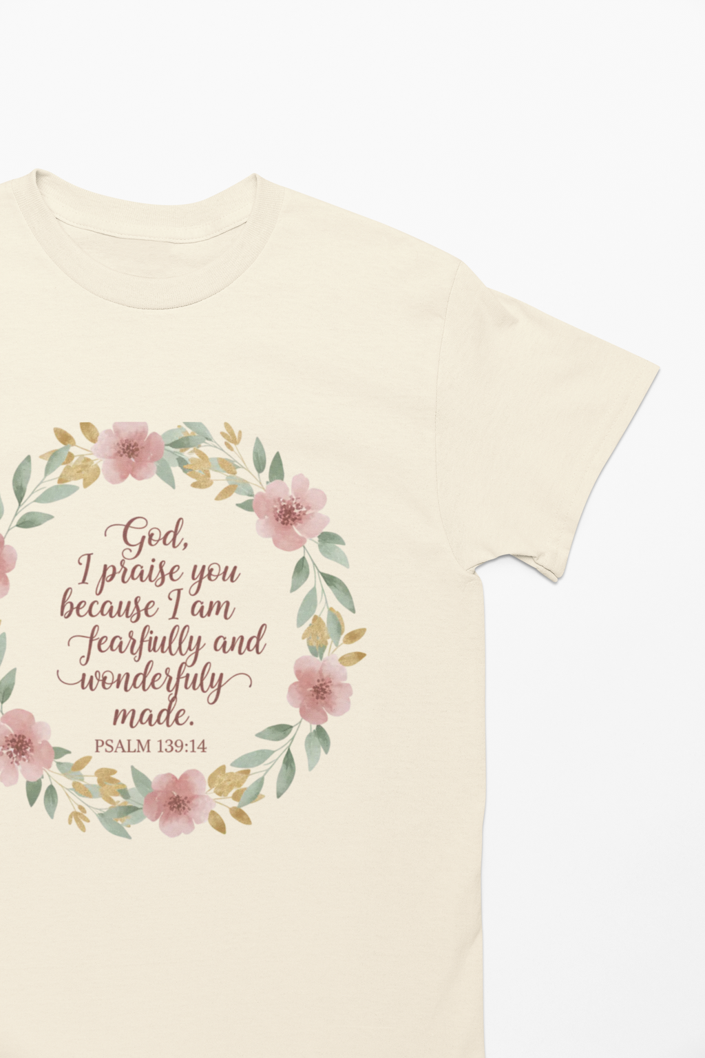 Fearfully & Wonderfully Made T-Shirt — Floral Christian Psalm 139:14 Tee