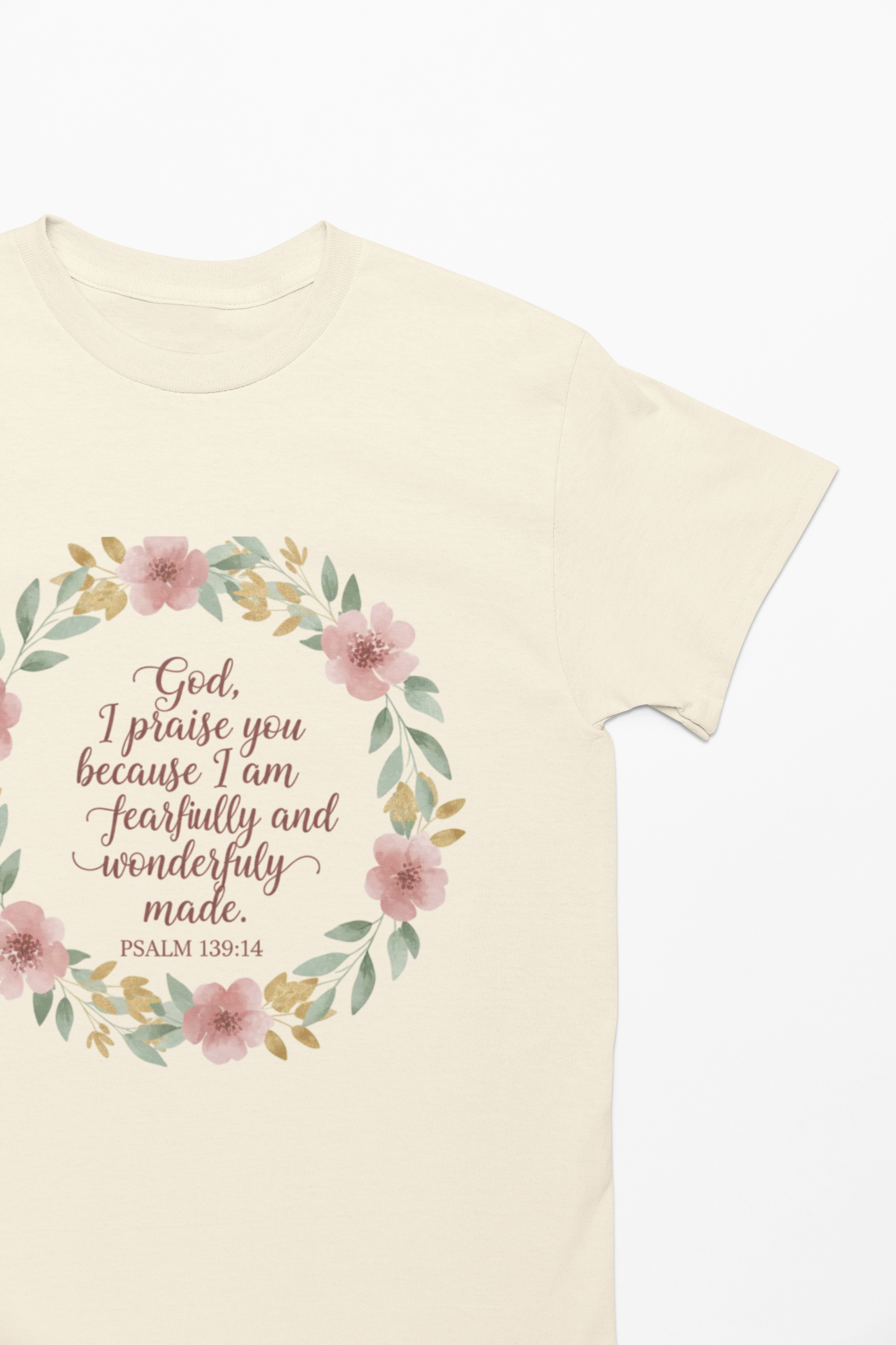 Fearfully & Wonderfully Made T-Shirt — Floral Christian Psalm 139:14 Tee