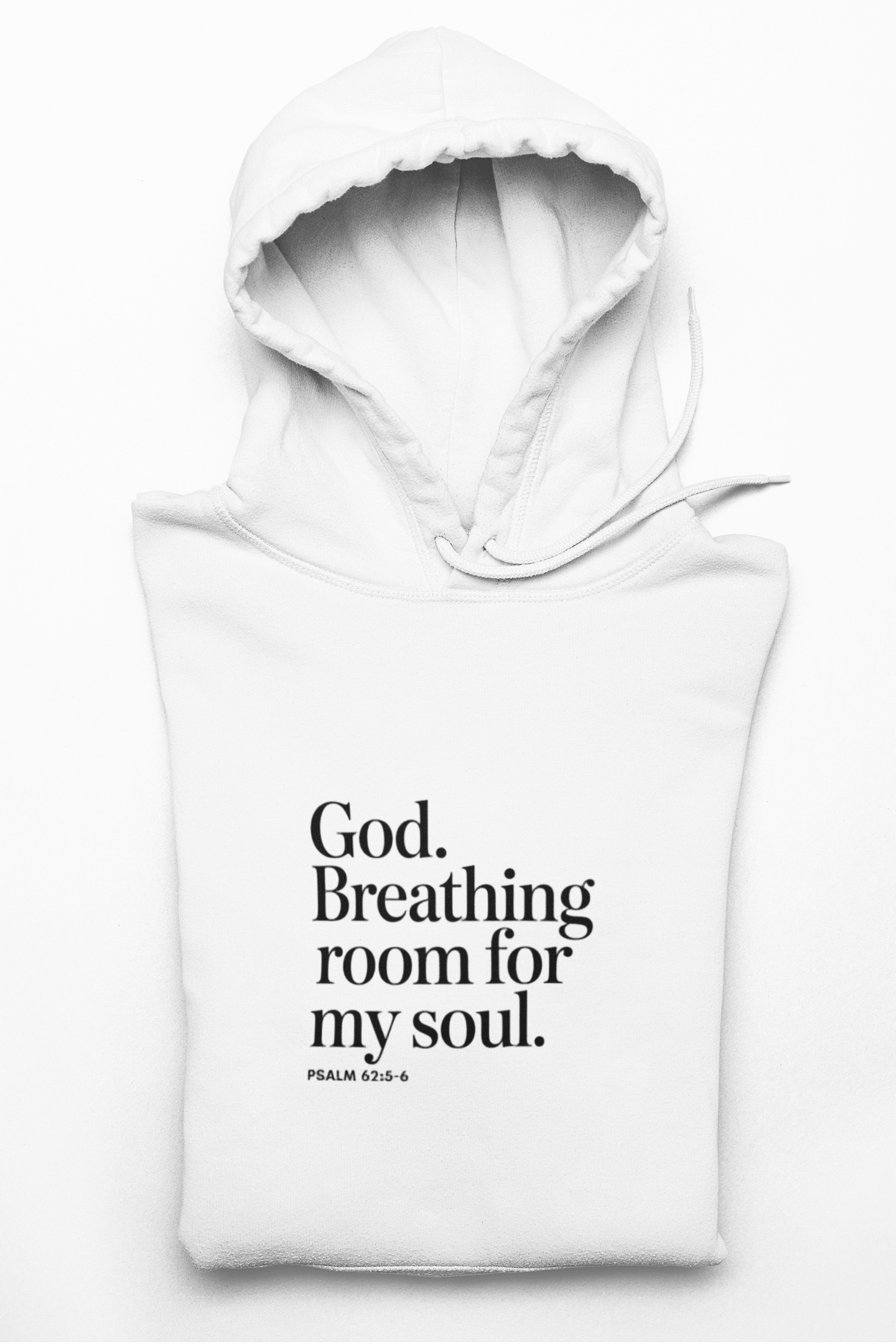 God, Breathing Room For My Soul Hoodie — Inspirational Faith Pullover