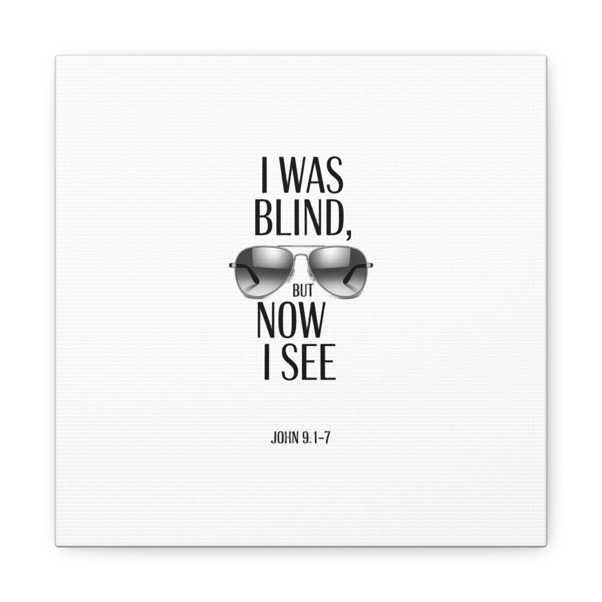 Canvas Wall Art — Cool Sunglasses "I Was Blind But Now I See"