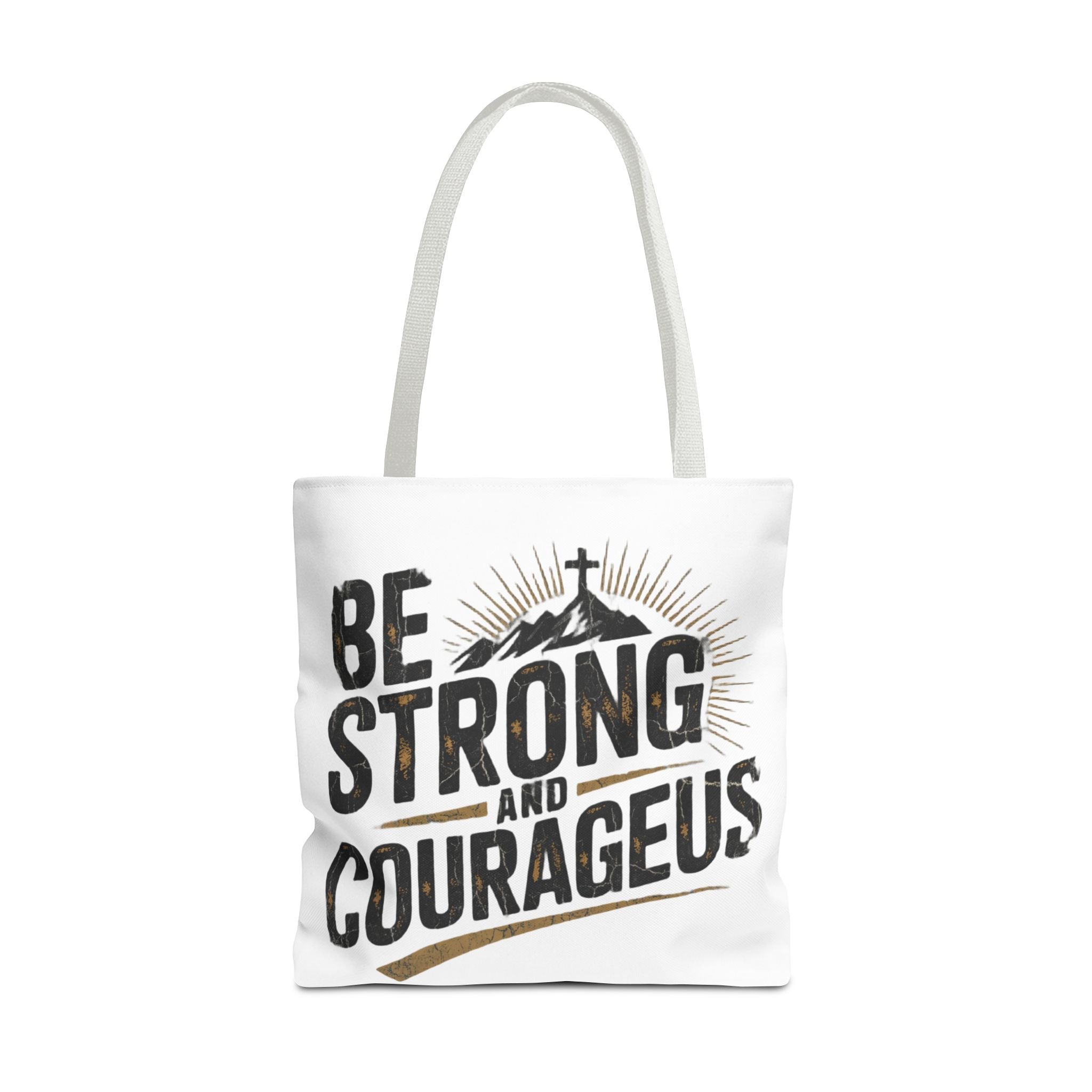 Tote — "Be Strong and Courageous" Inspirational Scripture Tote Bag