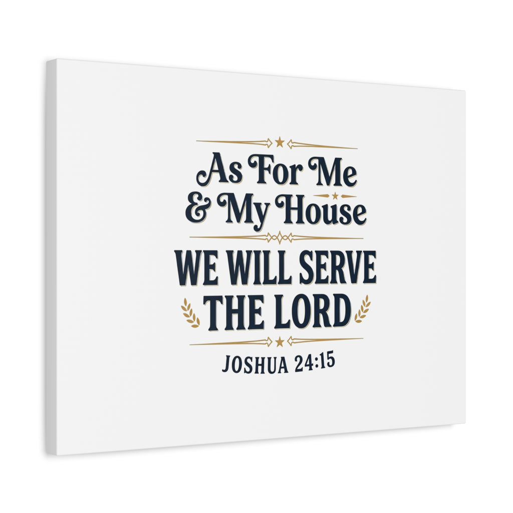 Canvas Wall Art – “As For Me & My House We Will Serve the Lord” (Joshua 24:15)