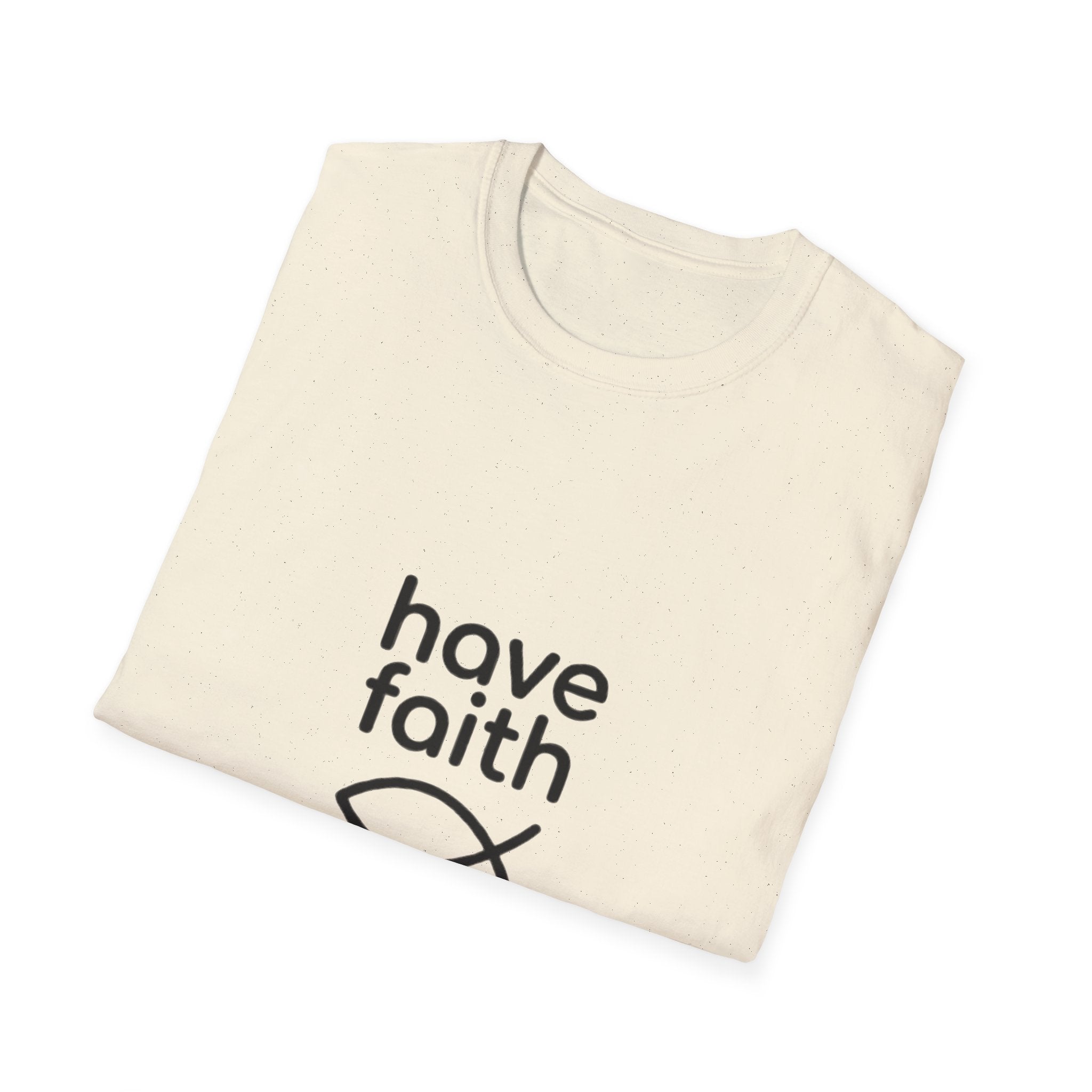 Have Faith T-Shirt — Minimalist Christian Faith Tee