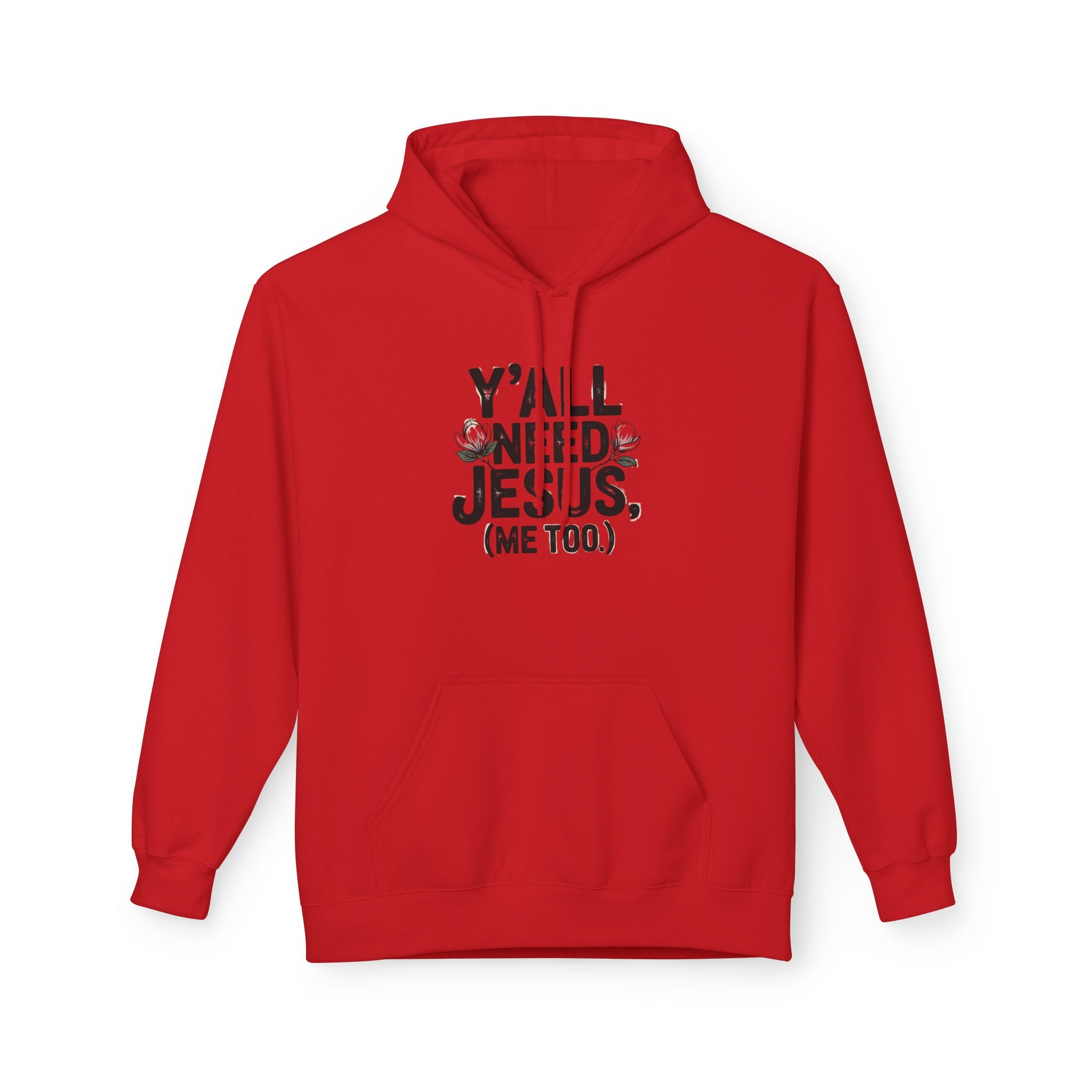 Y'all Need Jesus (Me Too.) Hoodie — Christian Faith Graphic Hoodie