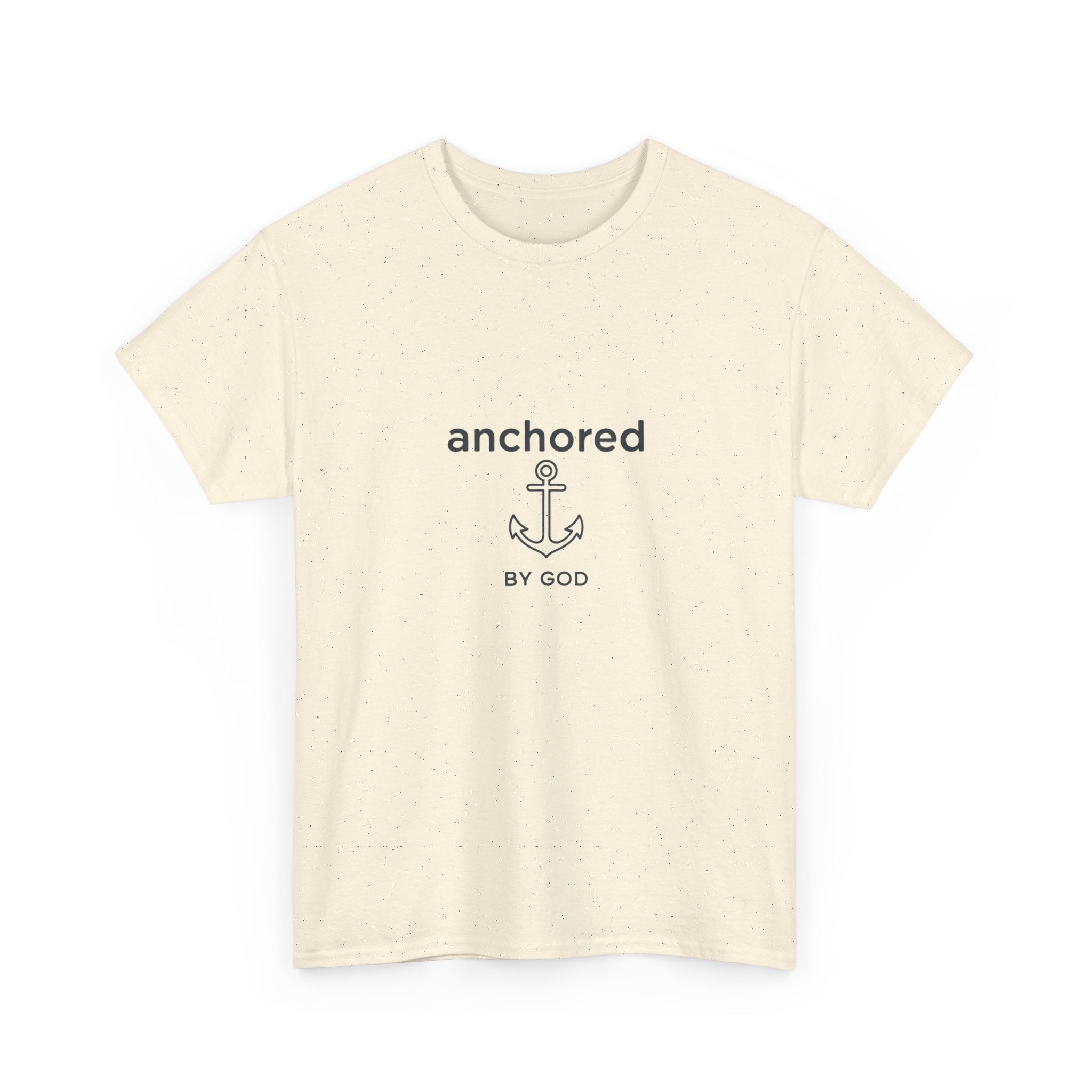 Anchored by God Christian T-Shirt — Inspirational Faith Tee