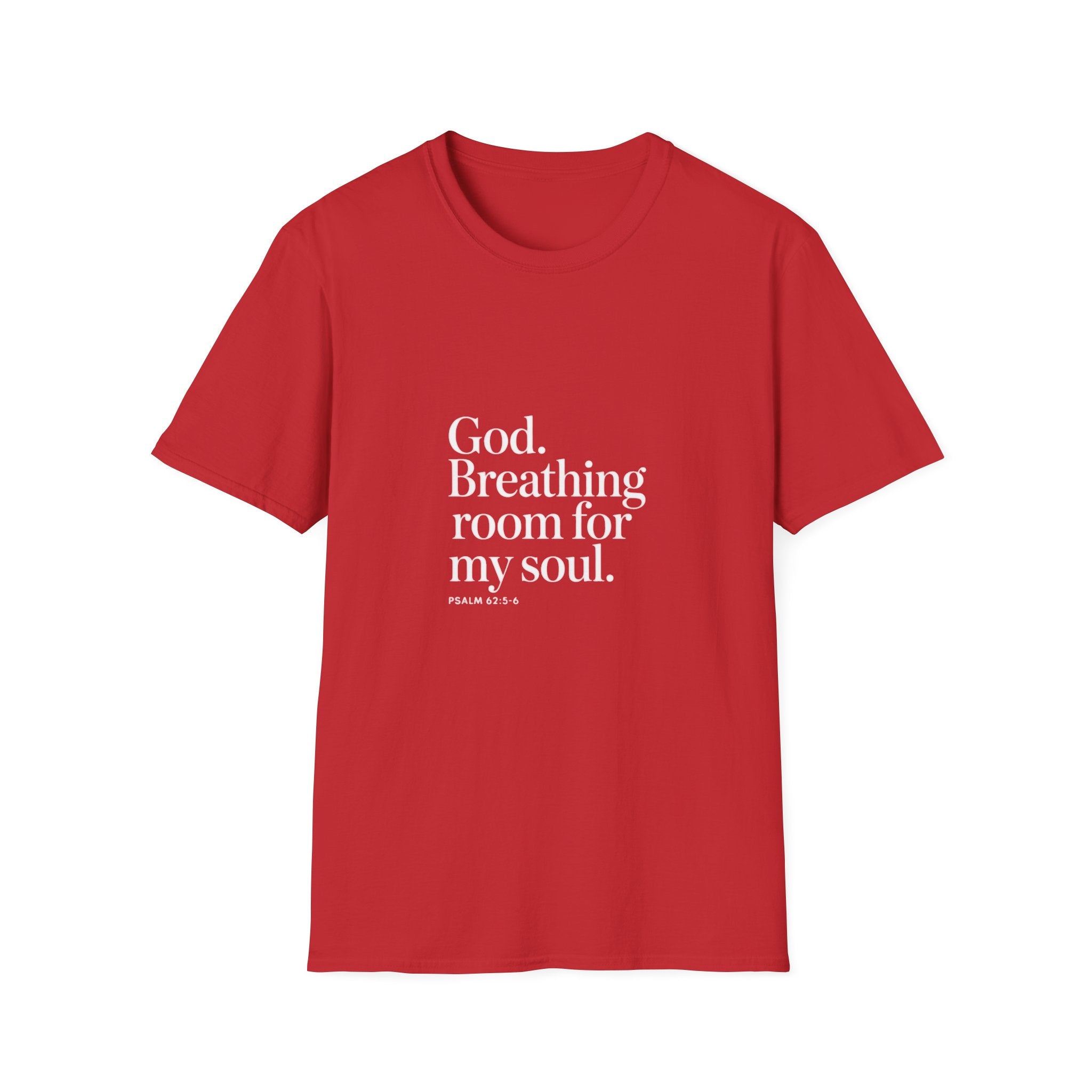 God Breathing Room For My Soul Christian T-Shirt