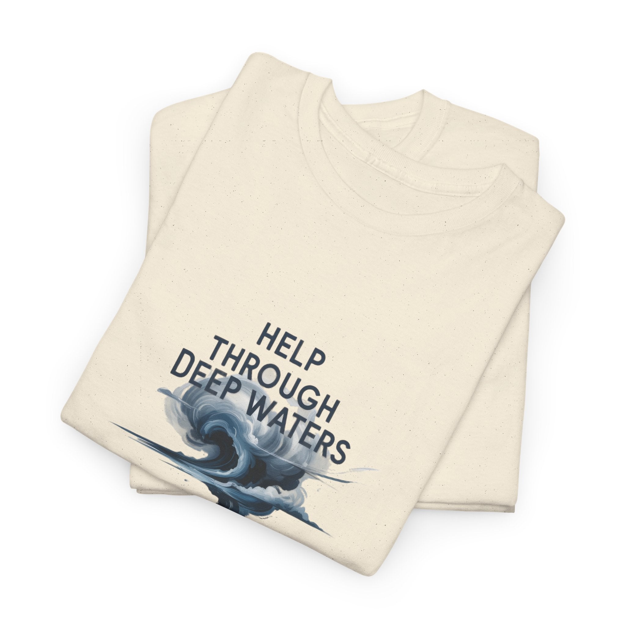 Help Through Deep Waters Christian T-Shirt — Minimal Wave Design