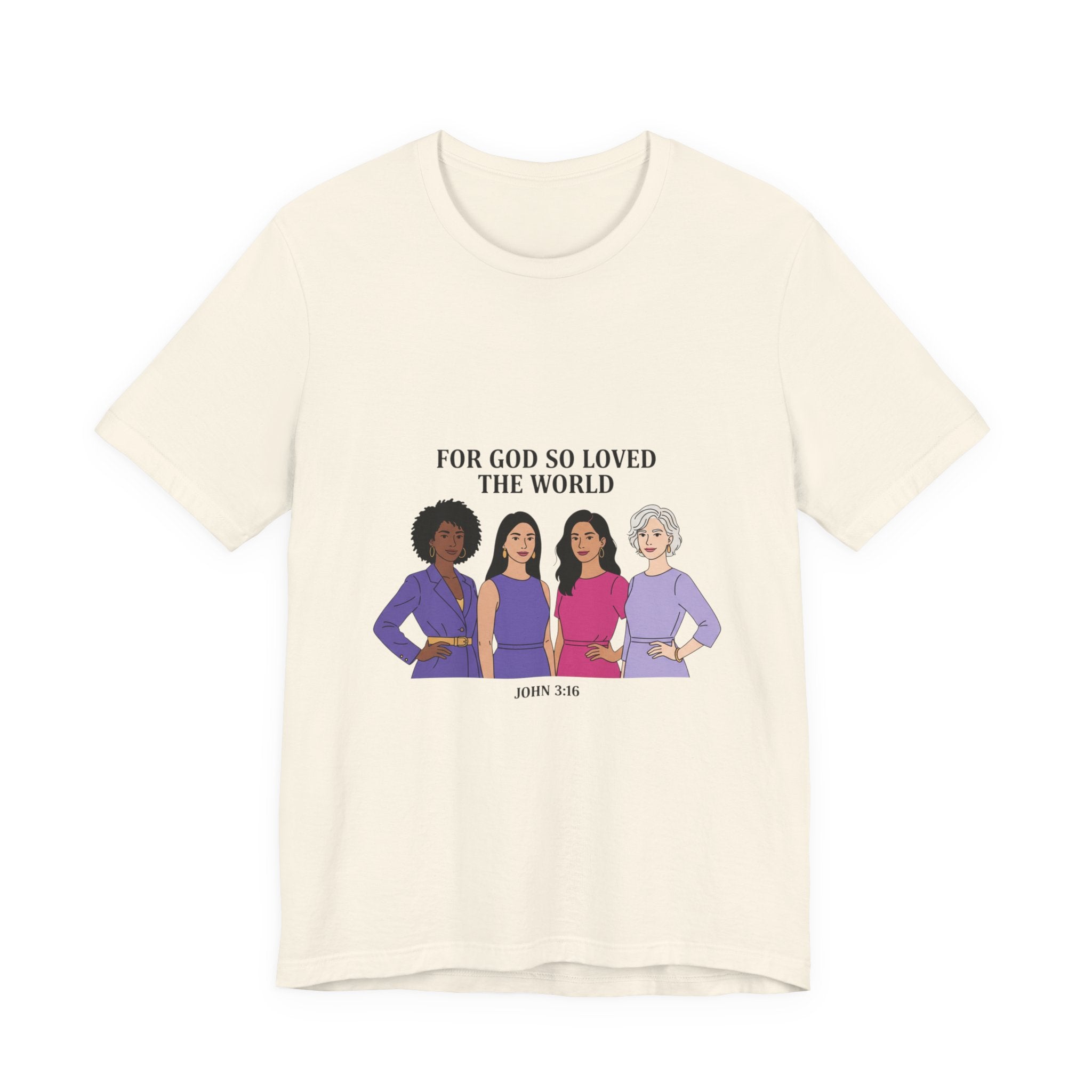 For God So Loved the World T-Shirt — Feminist Christian Tee for International Women's Day
