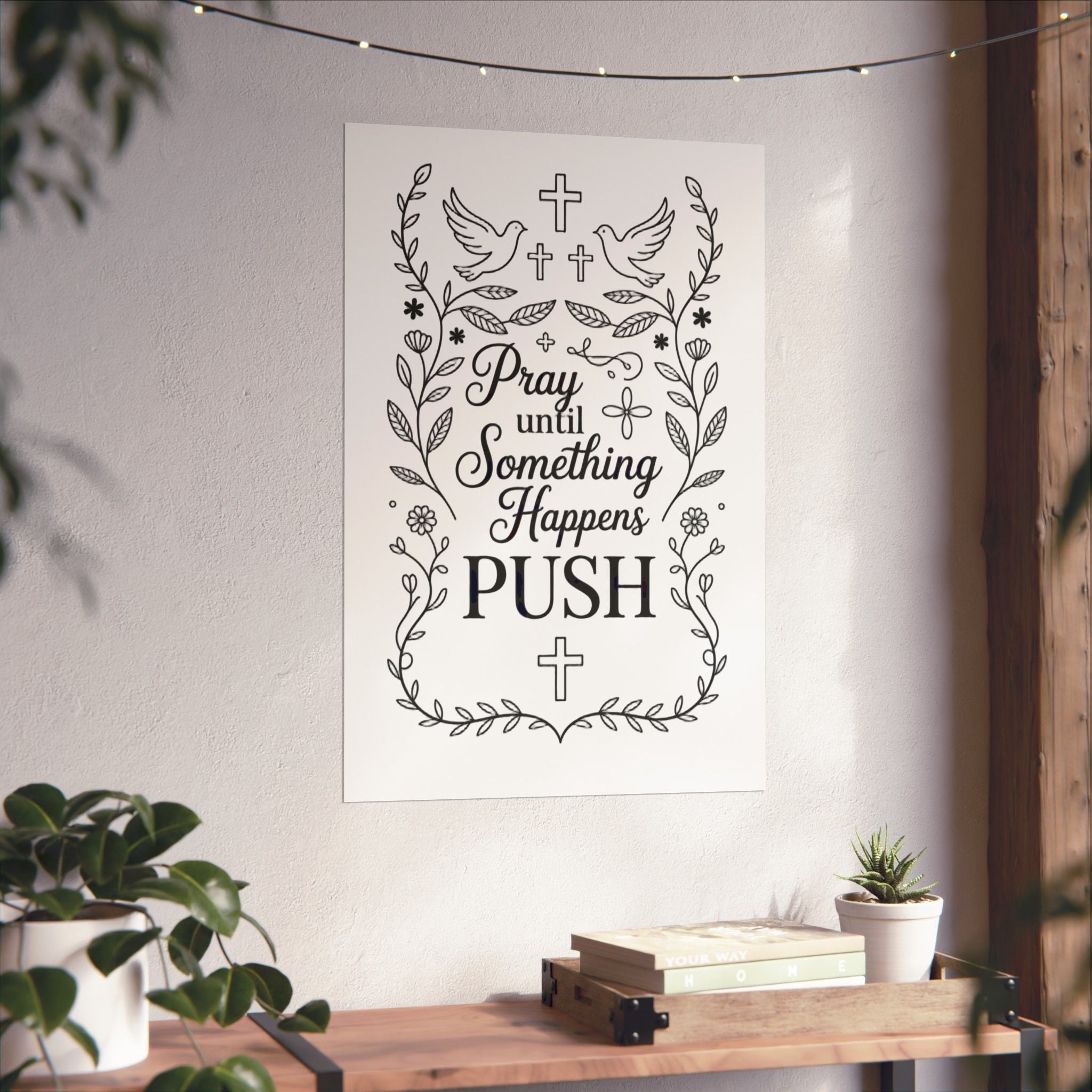 Pray Until Something Happens — Inspirational Religious Poster