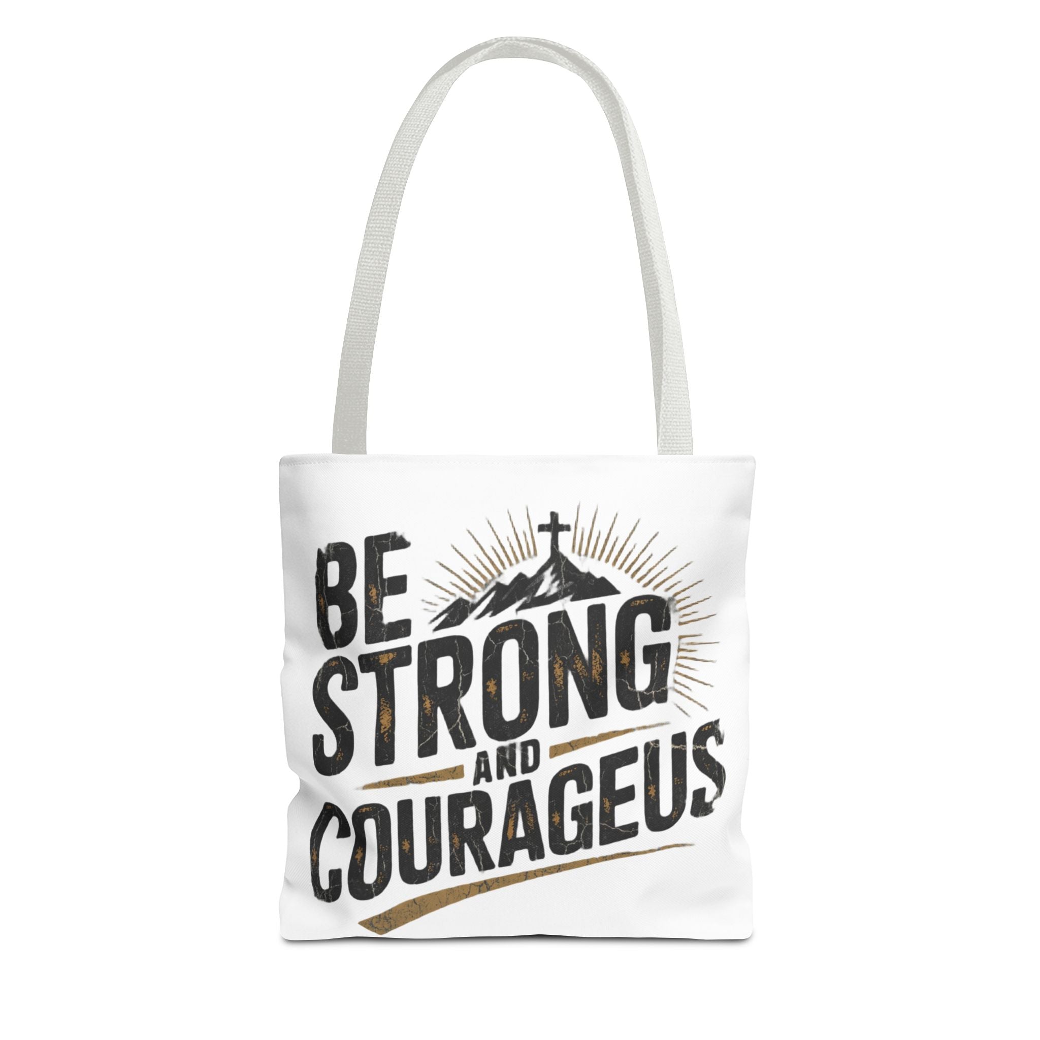 Tote — "Be Strong and Courageous" Inspirational Scripture Tote Bag