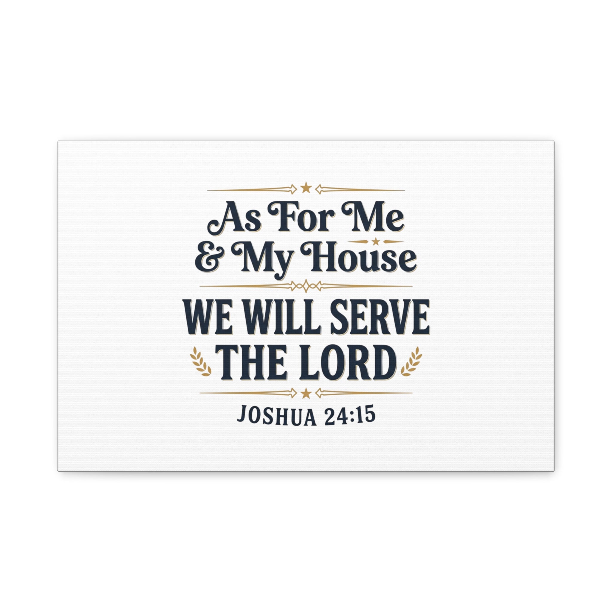 Canvas Wall Art – “As For Me & My House We Will Serve the Lord” (Joshua 24:15)