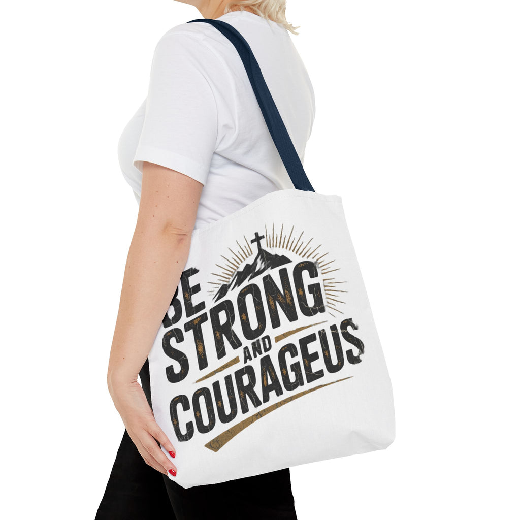 Tote — "Be Strong and Courageous" Inspirational Scripture Tote Bag