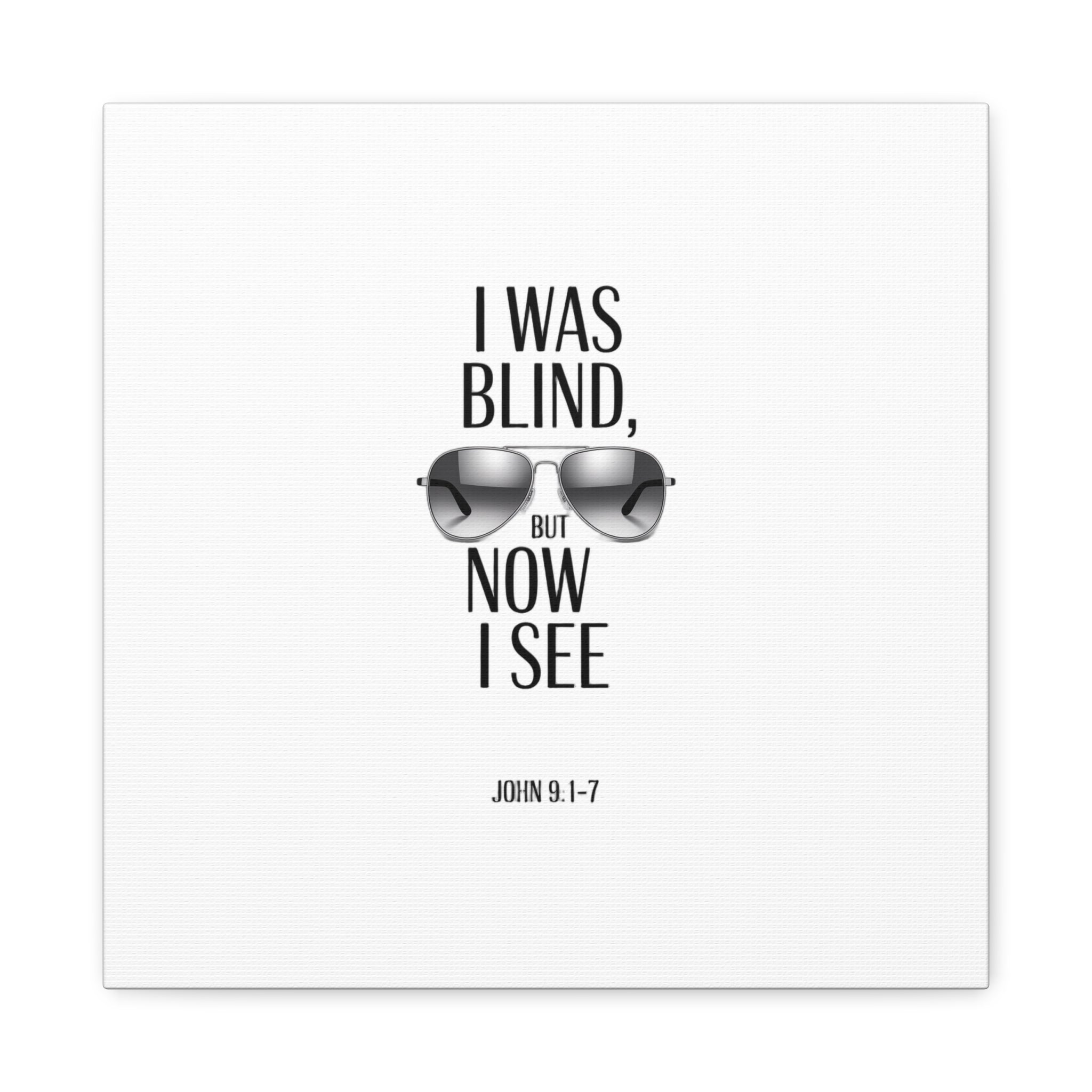 Canvas Wall Art — Cool Sunglasses "I Was Blind But Now I See"