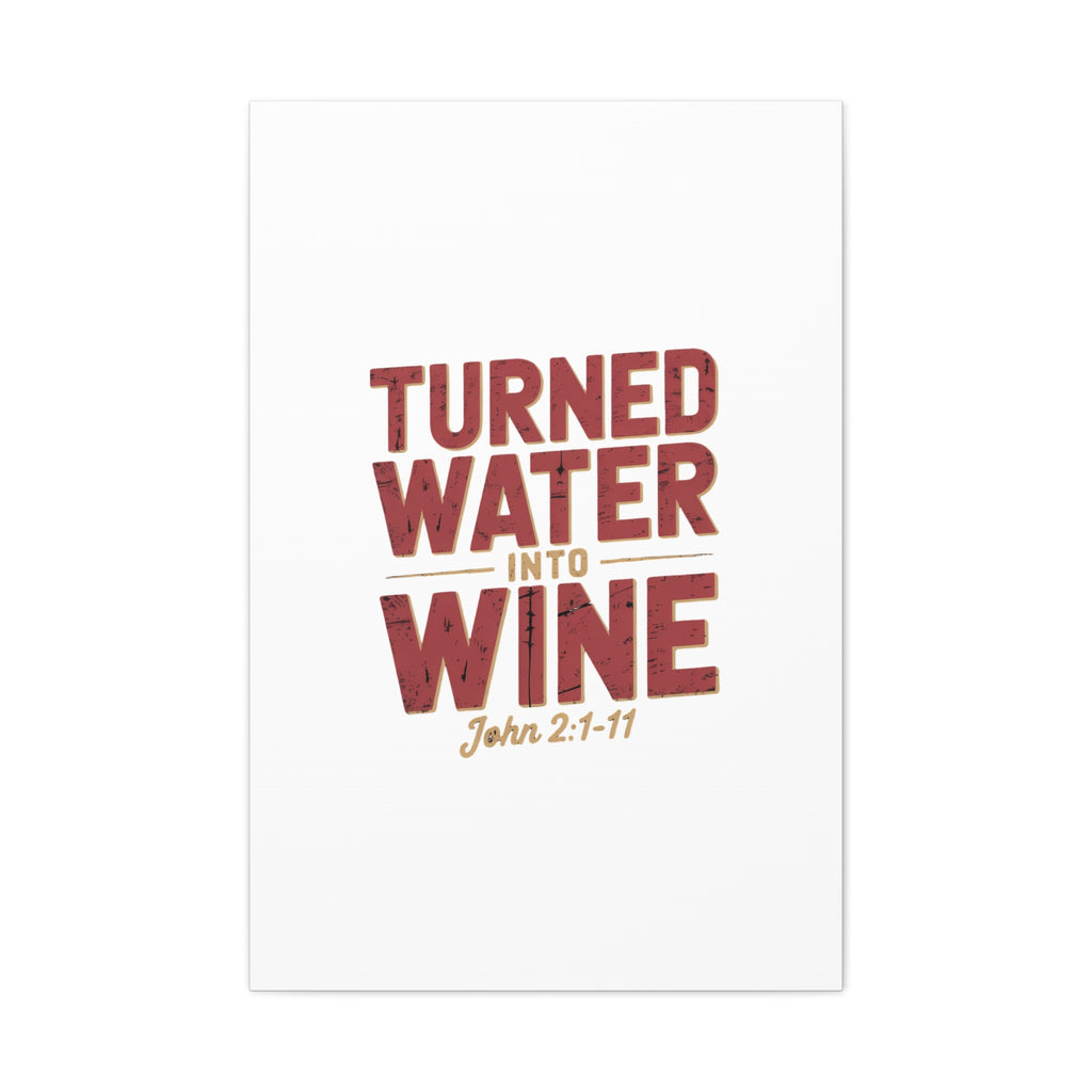 He Turned Water Into Wine — Christian Canvas Wall Art (Matte Stretched)
