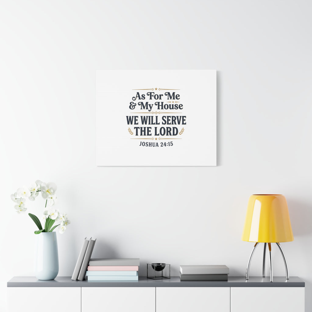 Canvas Wall Art – “As For Me & My House We Will Serve the Lord” (Joshua 24:15)