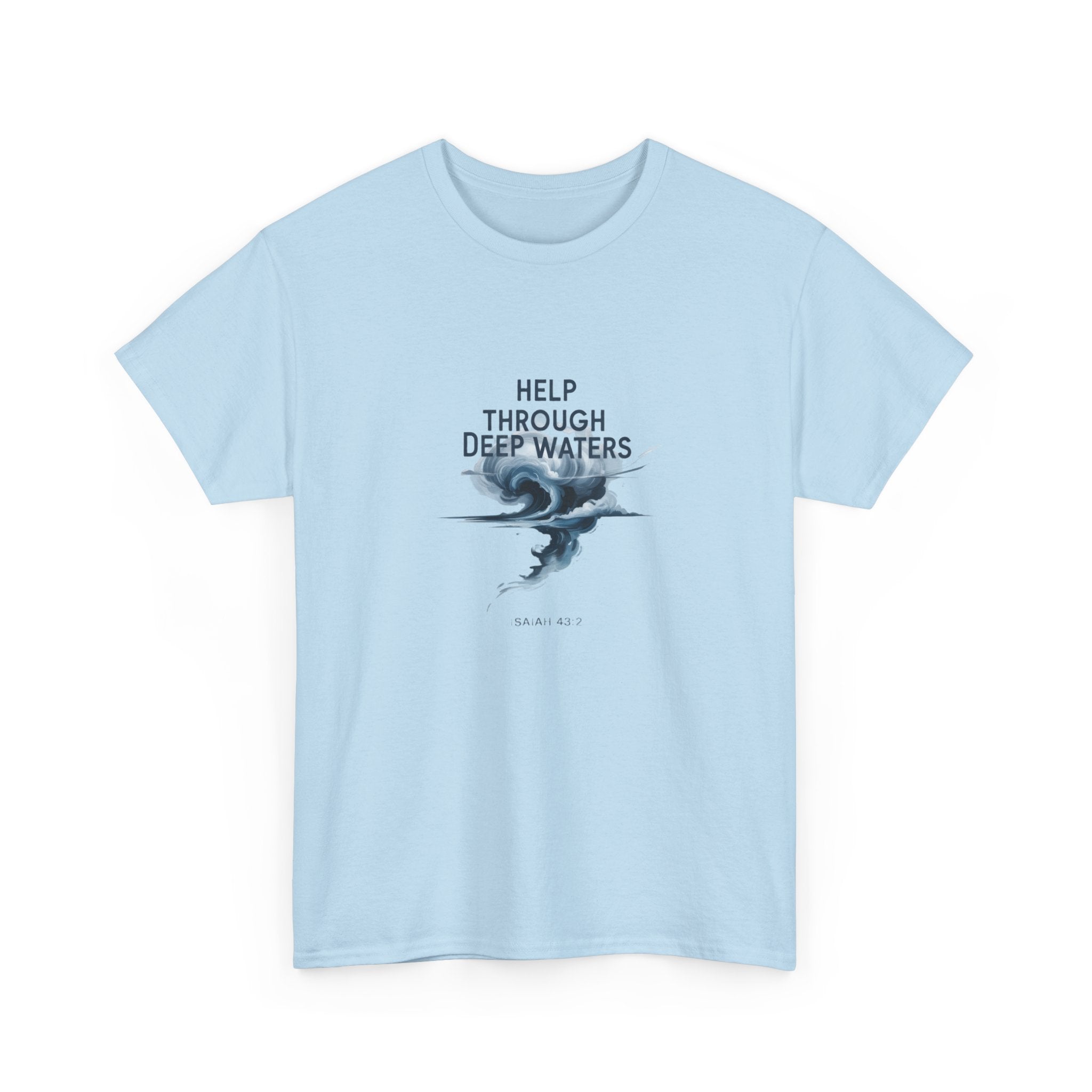 Help Through Deep Waters Christian T-Shirt — Minimal Wave Design